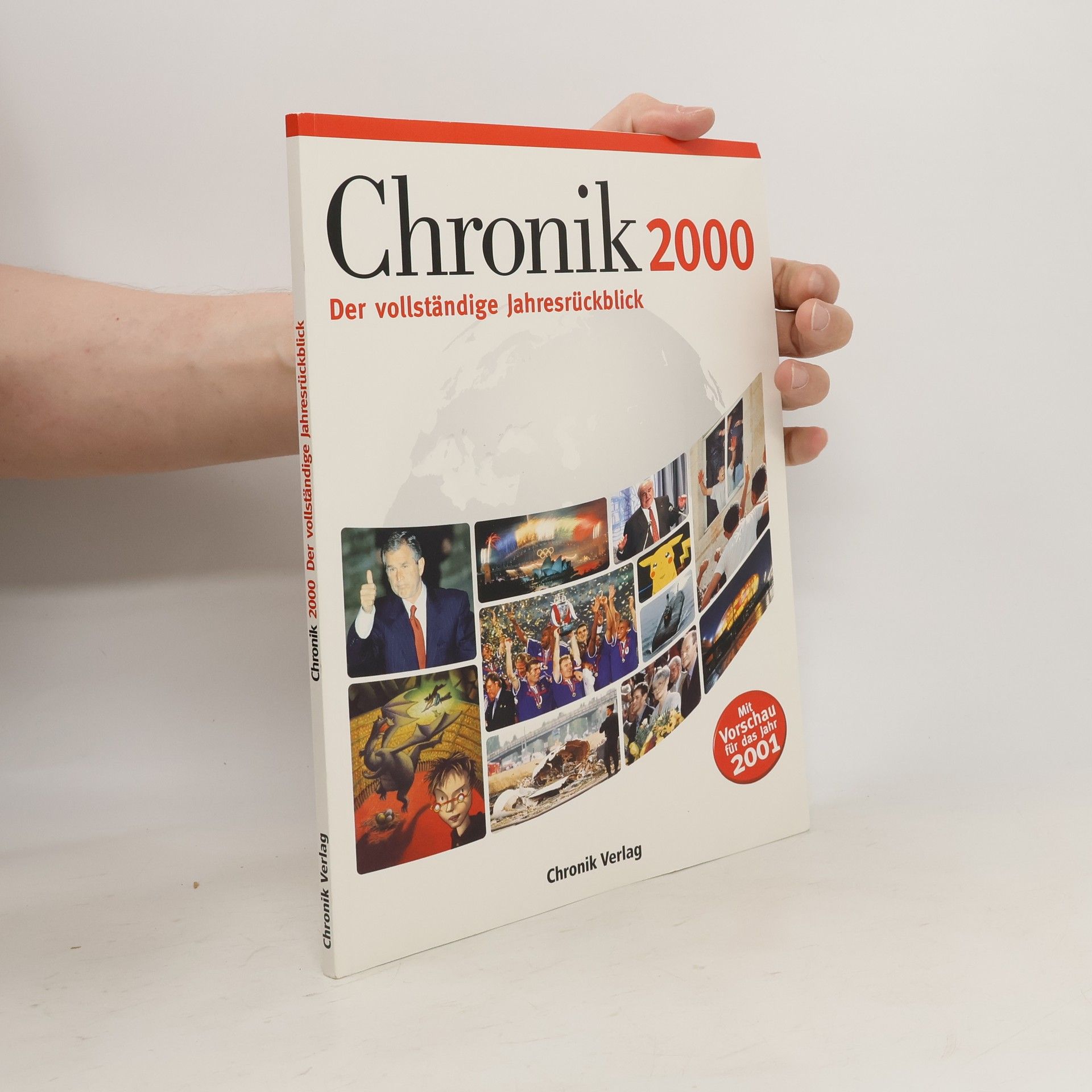 Autorenkollektiv Chronik, 2000 : der vollständige Jahresrückblick