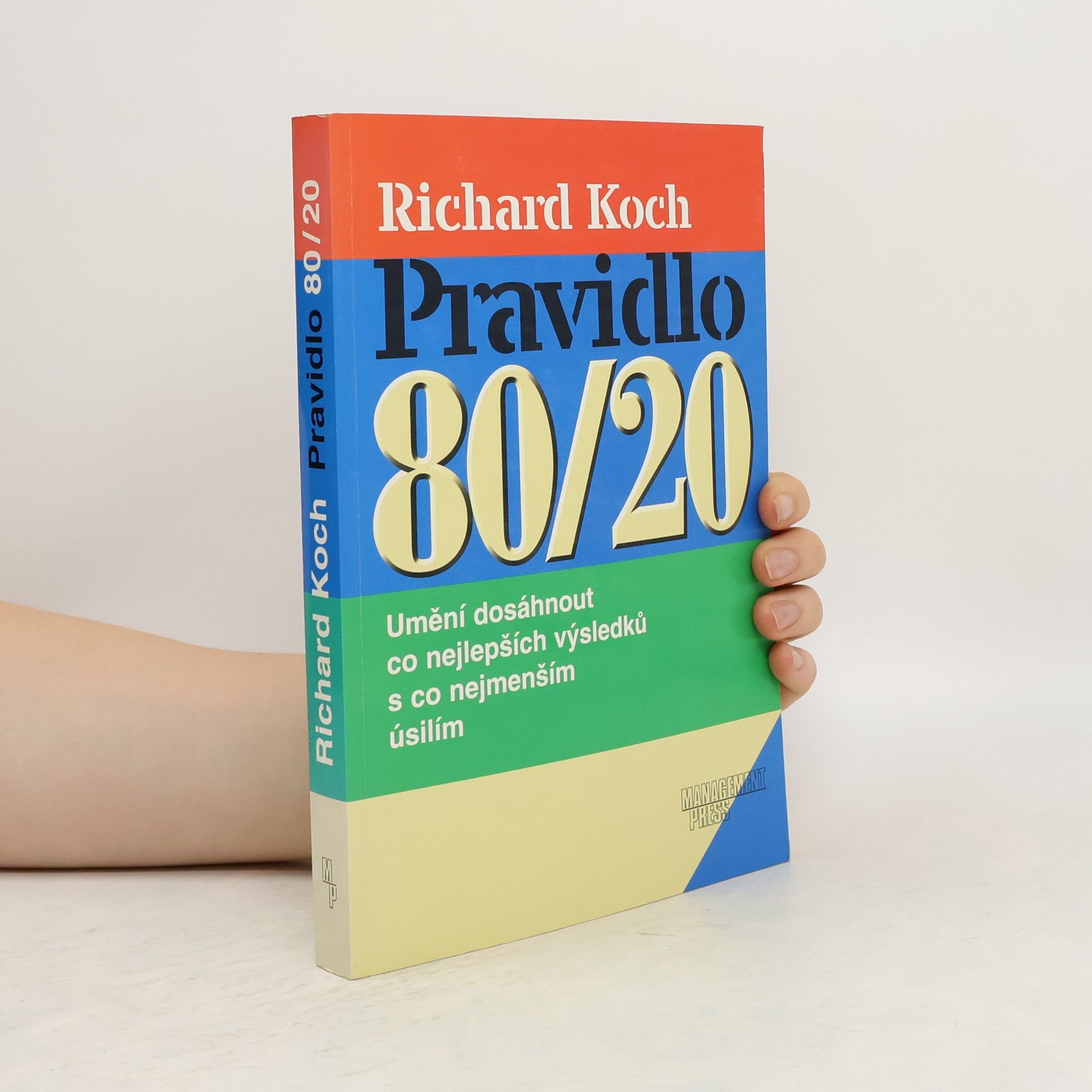 Richard Koch Pravidlo 80/20