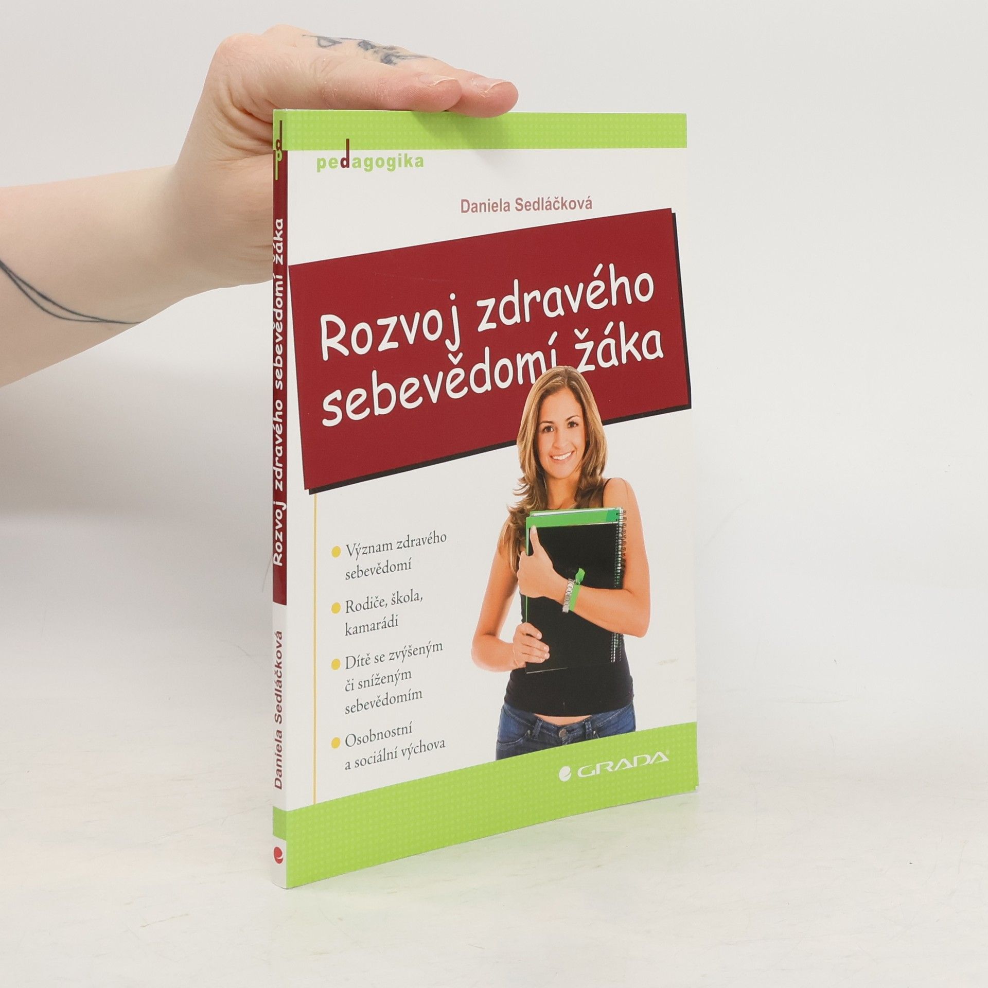 Daniela Sedláčková Rozvoj zdravého sebevědomí žáka