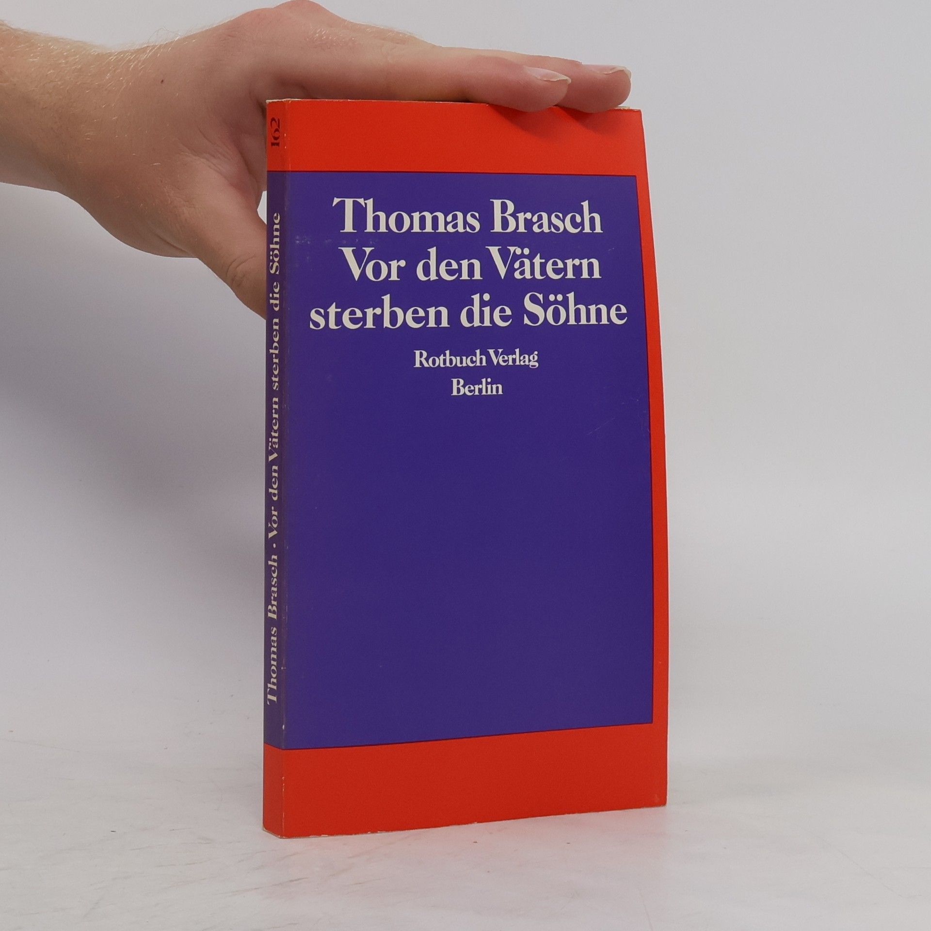 Thomas Brasch Vor den Vätern sterben die Söhne