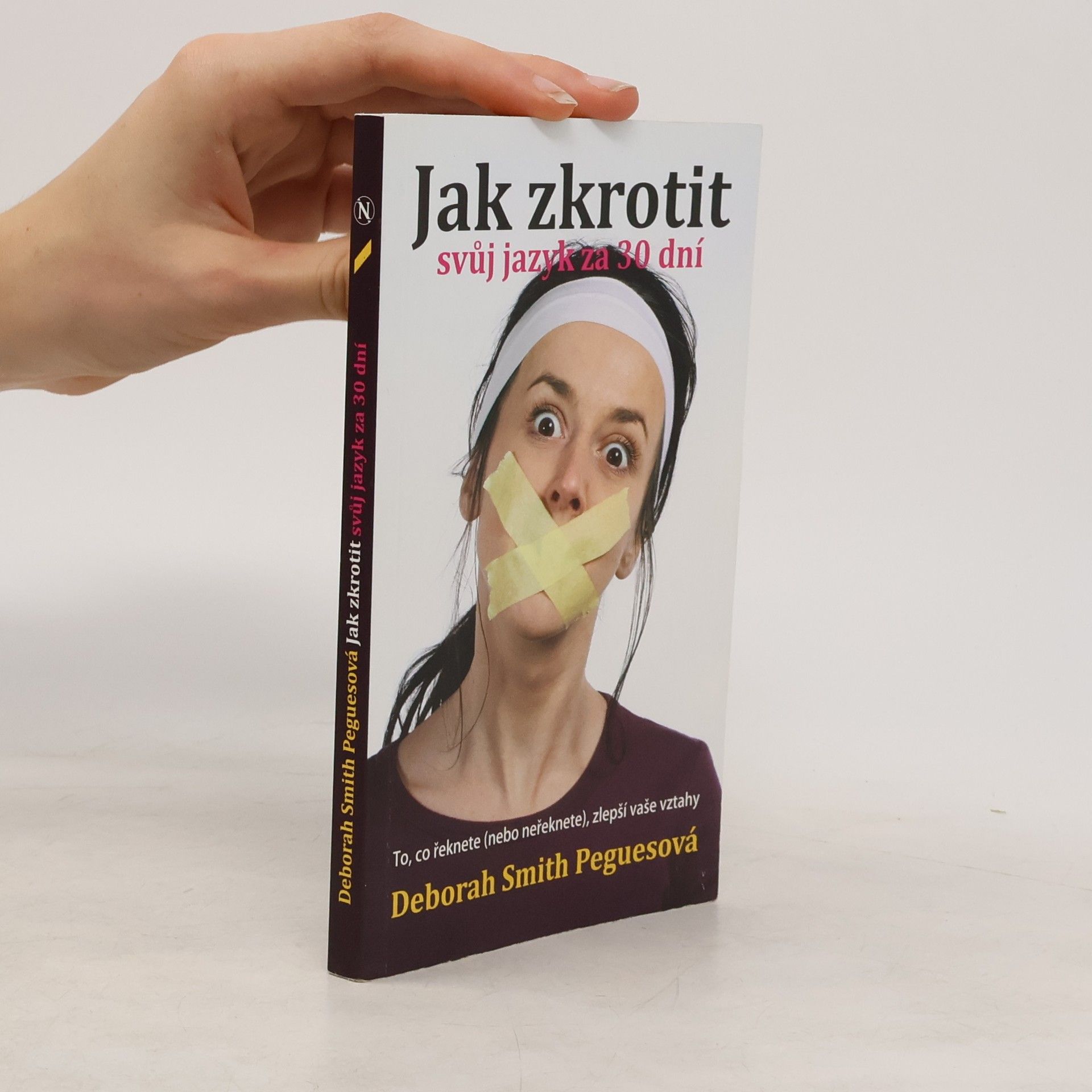 Deborah Smith Pegues Jak zkrotit svůj jazyk za 30 dní