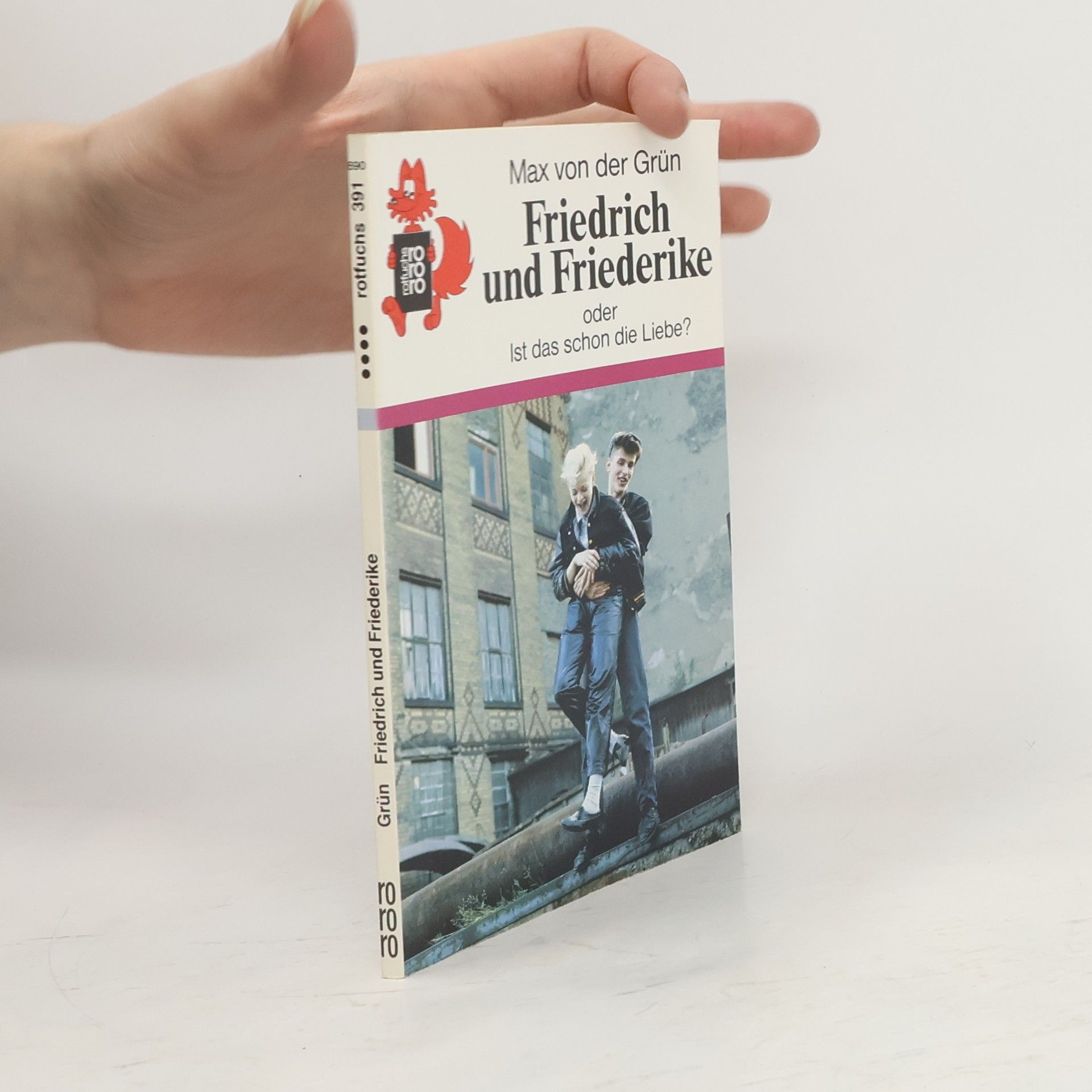 Max von der Grün Friedrich und Friederike oder ist das schon die Liebe?