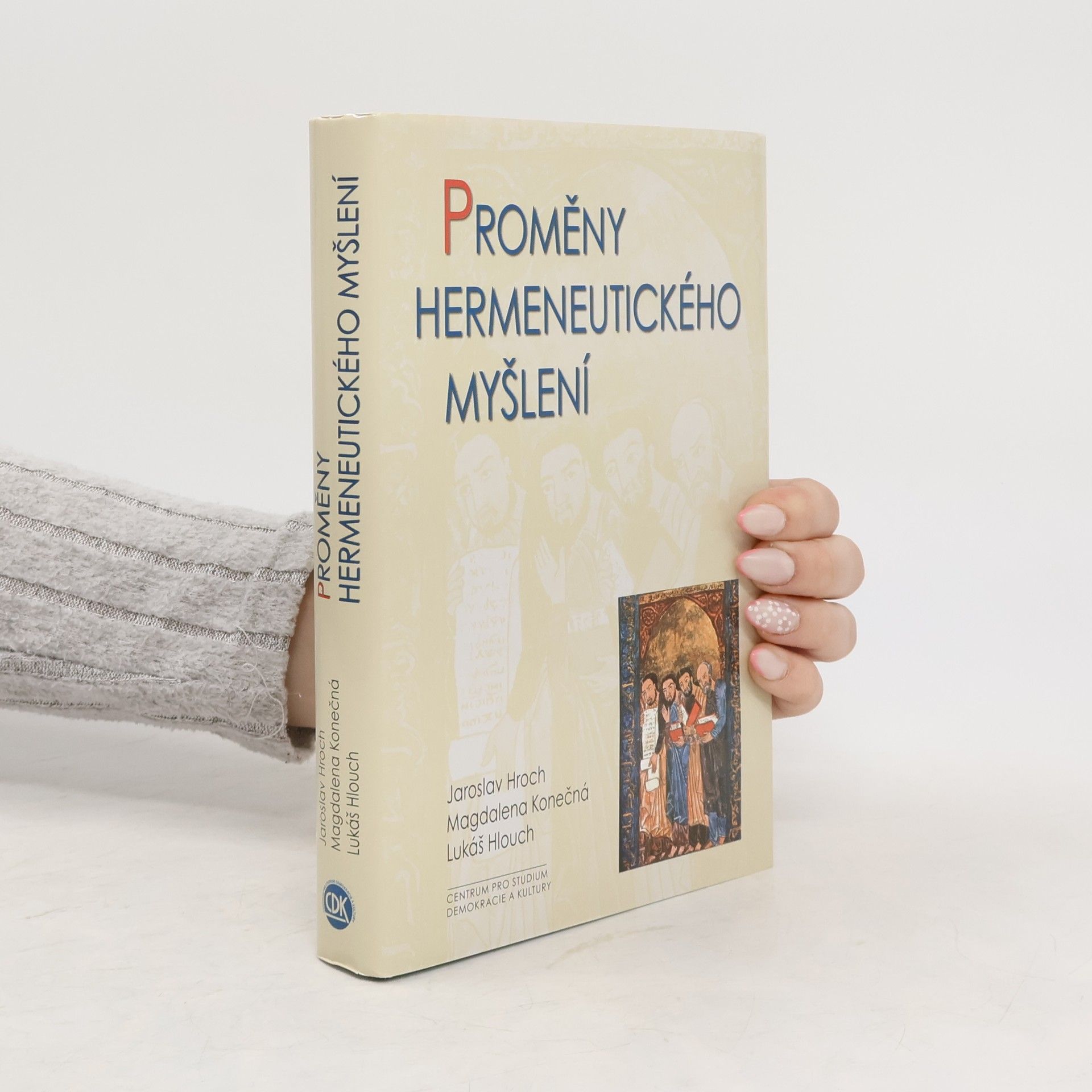 Jaroslav Hroch Proměny hermeneutického myšlení