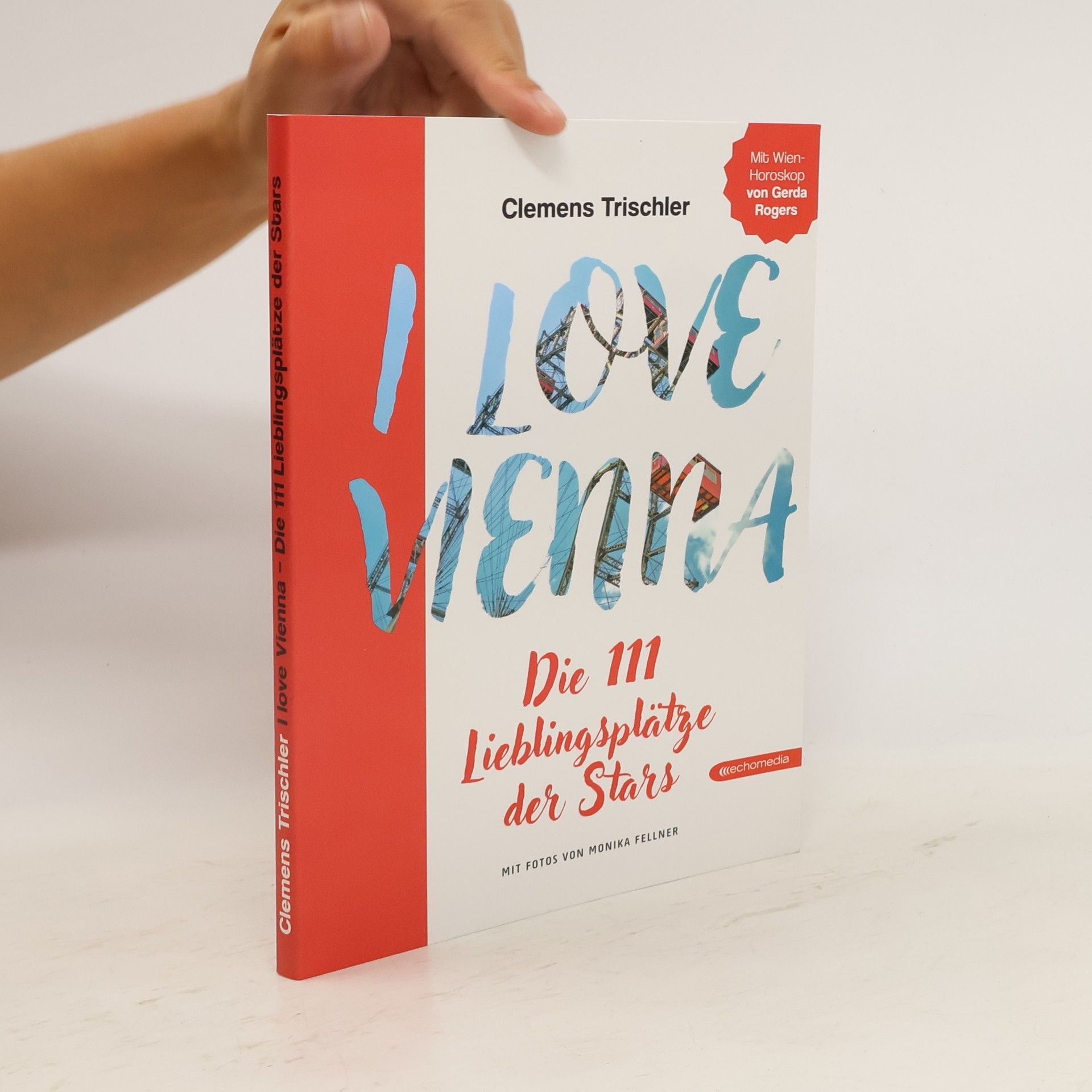 Clemens Trischler I love Vienna. Die 111 Lieblingsplätze der Stars