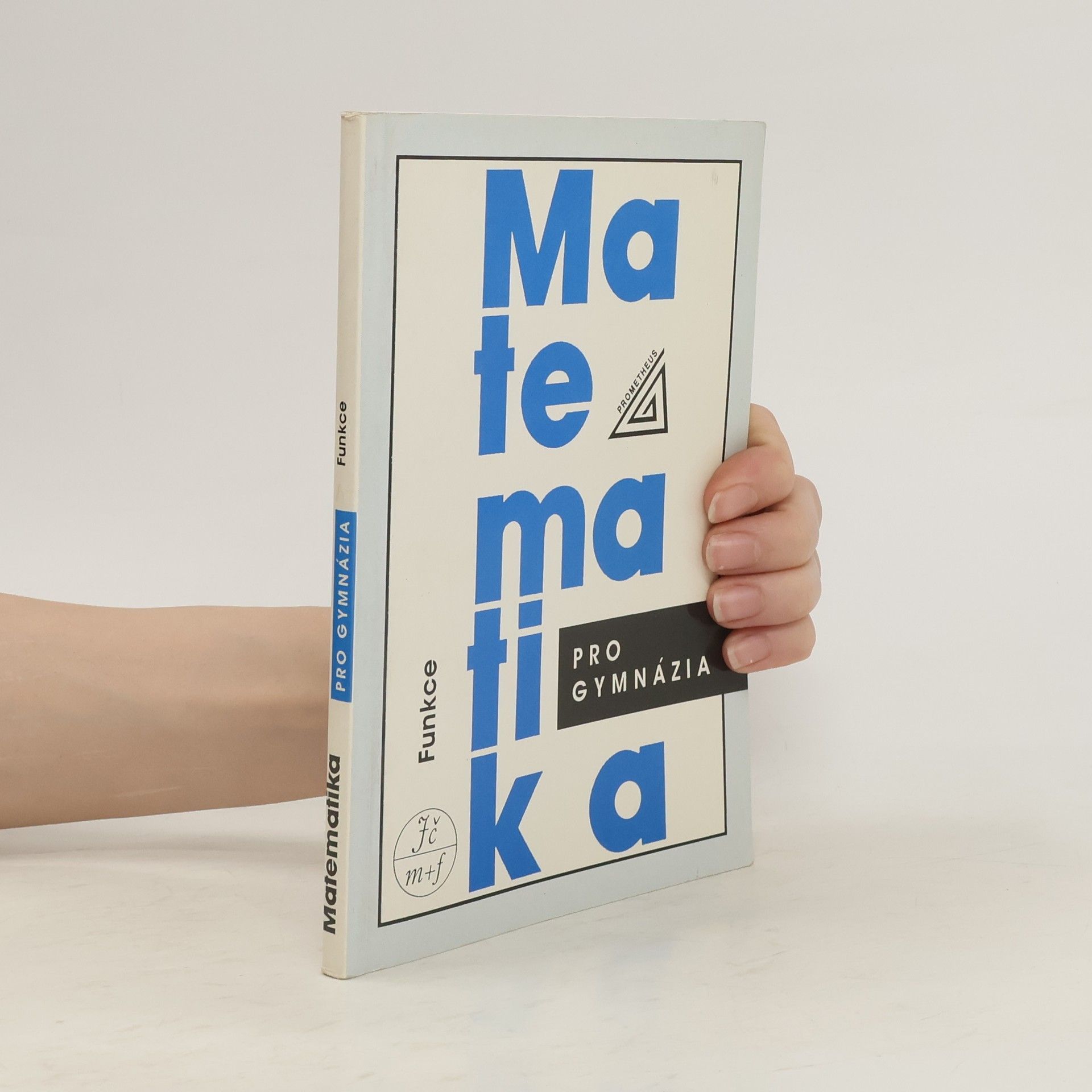 Oldřich Odvárko Matematika pro gymnázia. Funkce