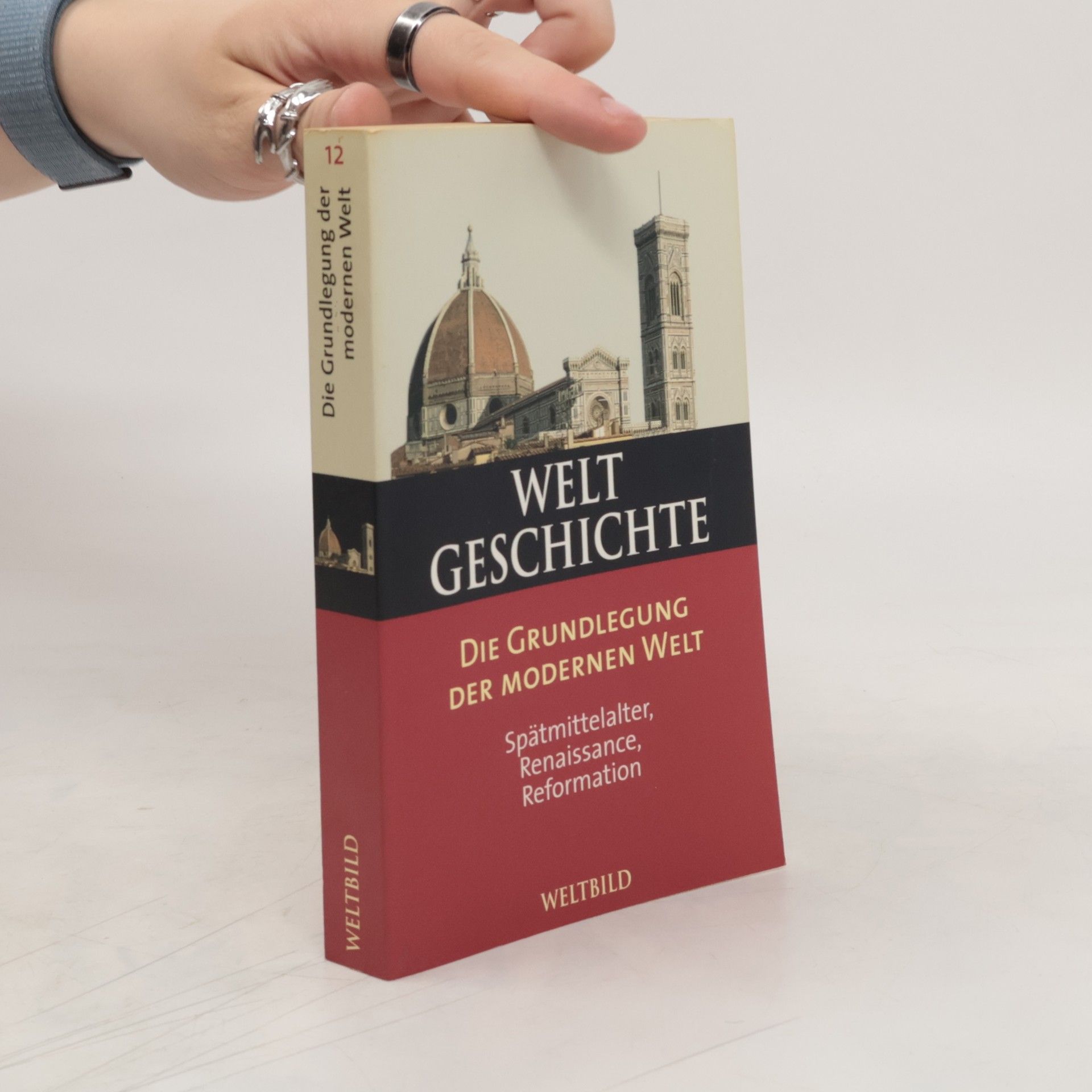 Autorenkollektiv Weltgeschichte 12. Die Grundlegung der modernen Welt