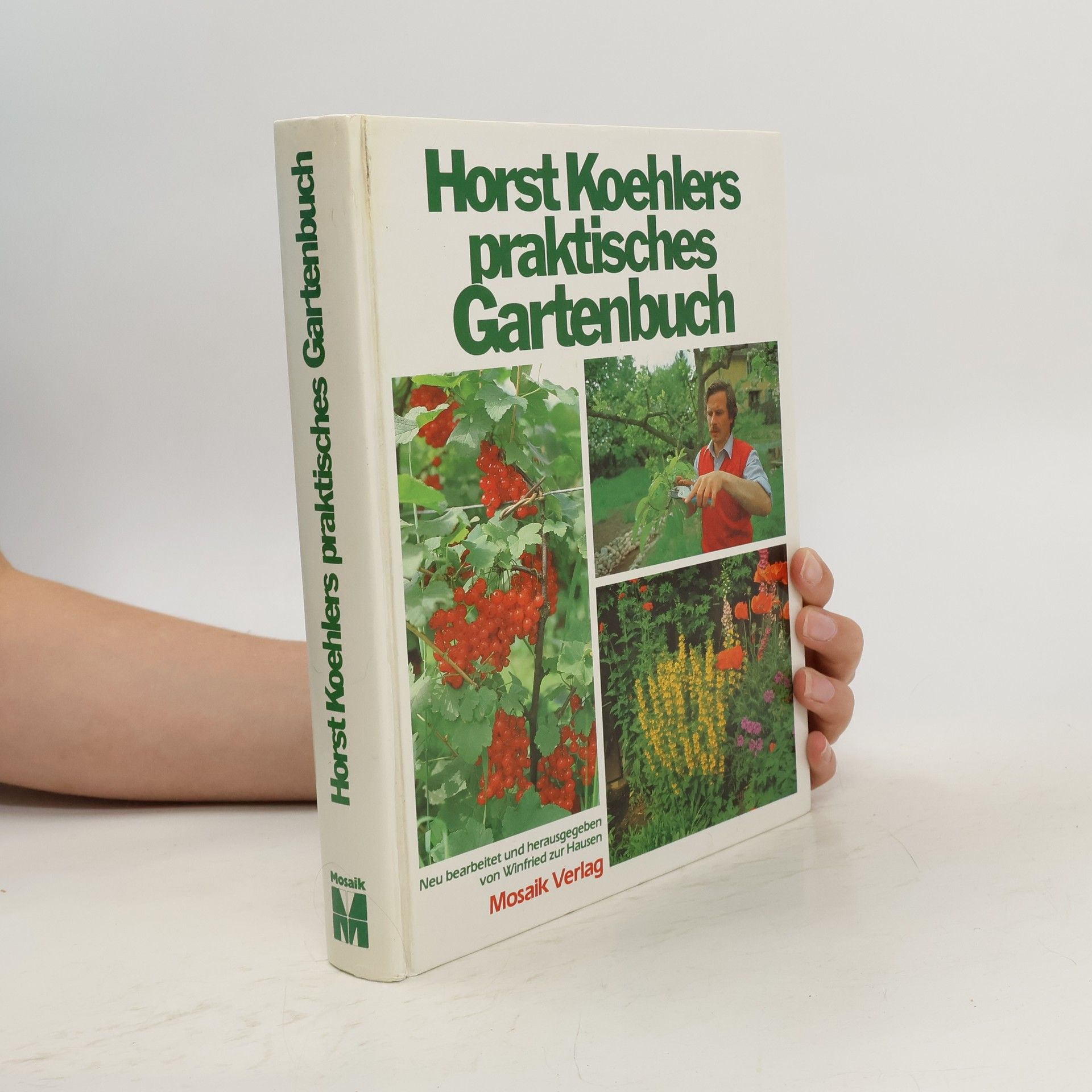 Horst Koehler Horst Koehlers praktisches Gartenbuch