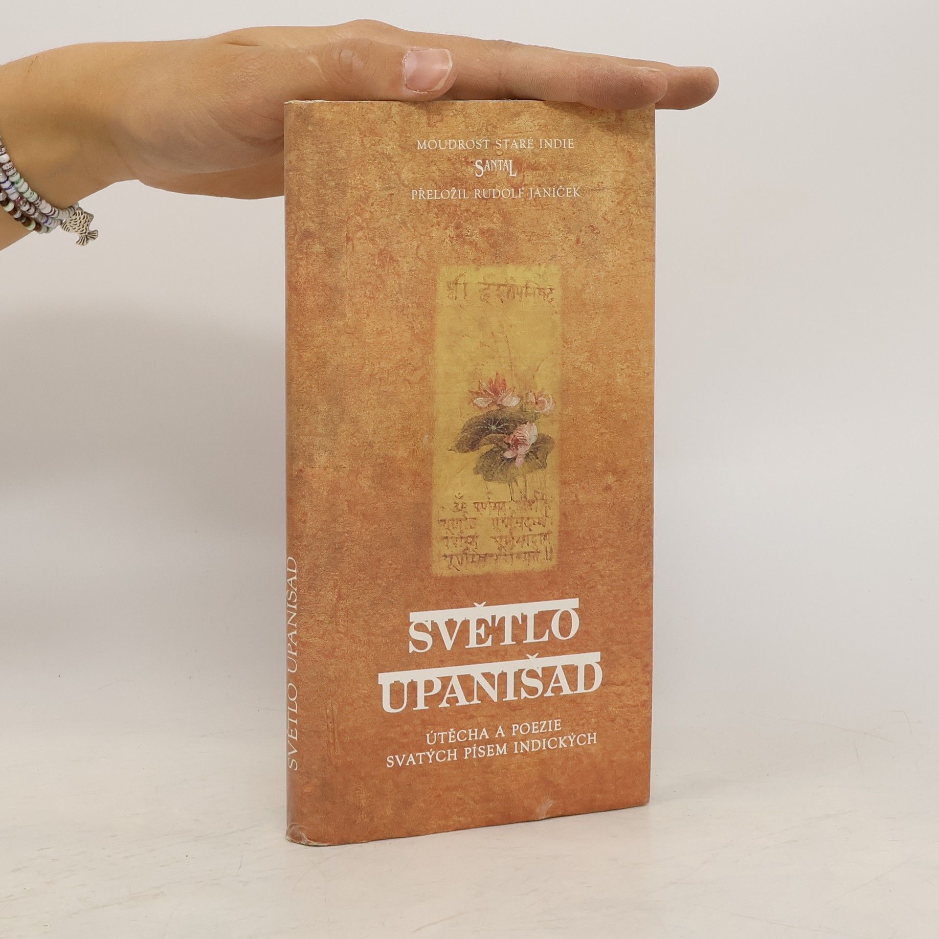 Rudolf Janíček Světlo upanišad : útěcha a poezie svatých písem indických