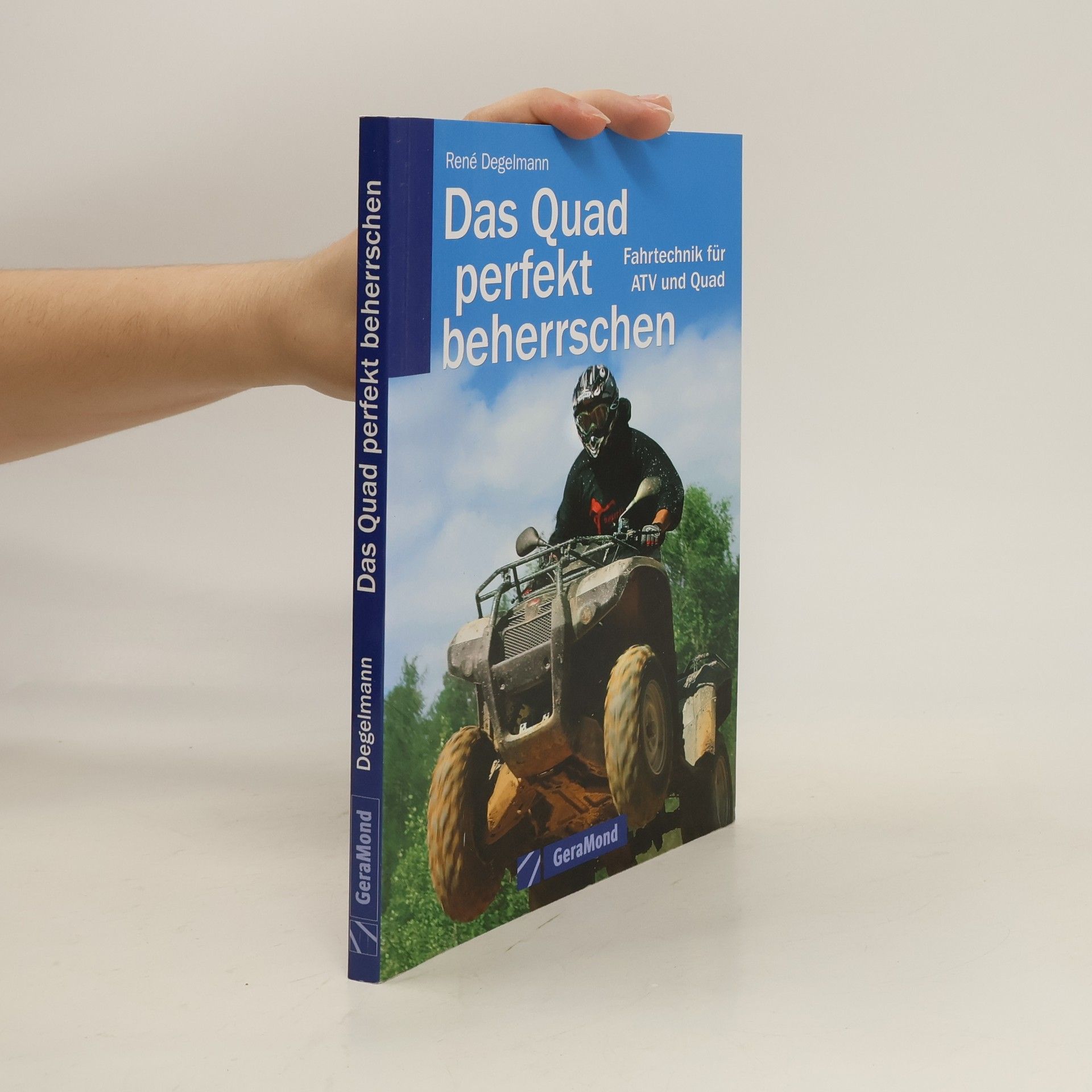 René Degelmann Das Quad perfekt beherrschen