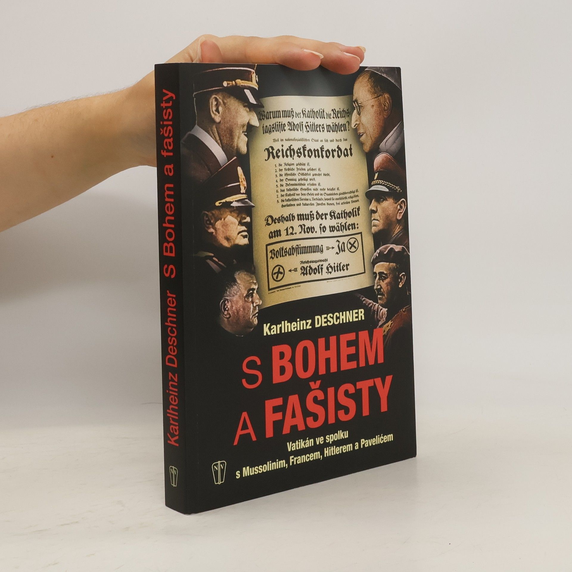 Karlheinz Deschner S Bohem a fašisty : Vatikán ve spolku s Mussolinim, Francem, Hitlerem a Pavelićem