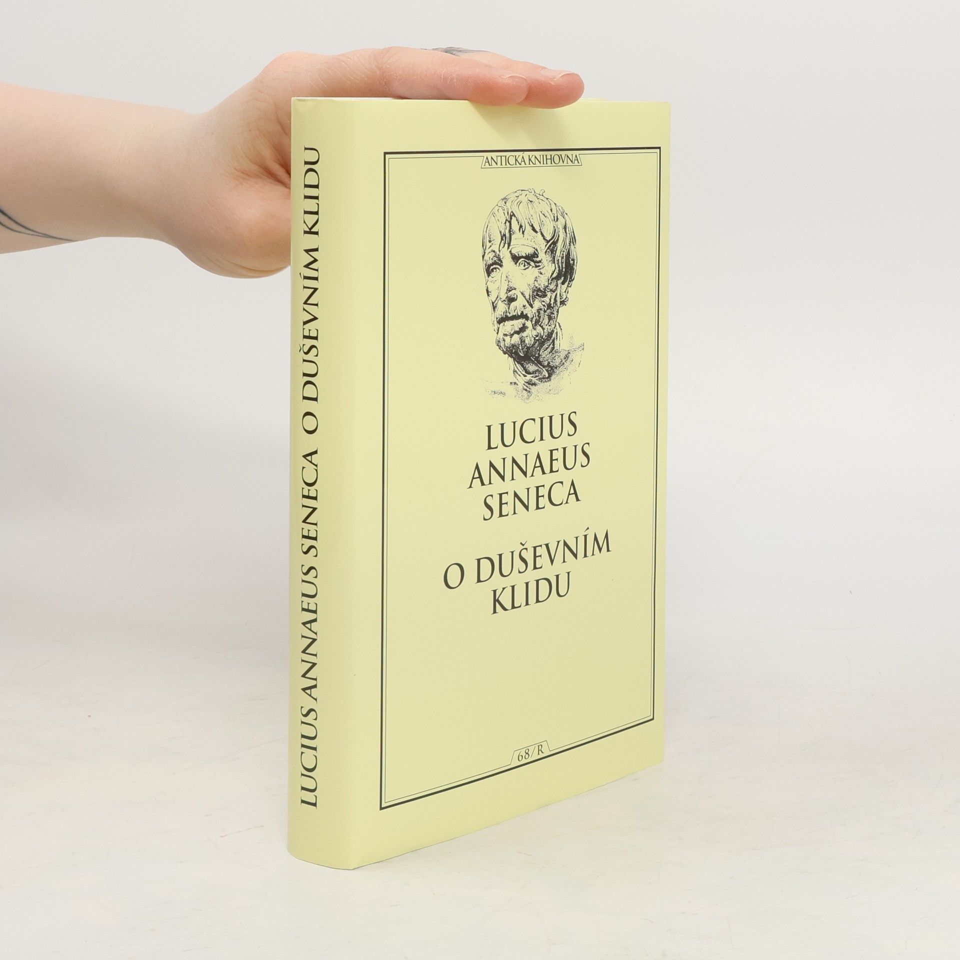 Lucius Annaeus Seneca O duševním klidu
