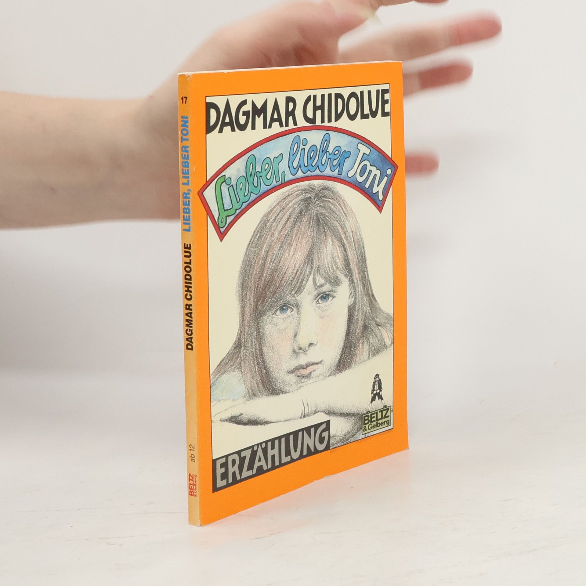Dagmar Chidolue Lieber, lieber Toni