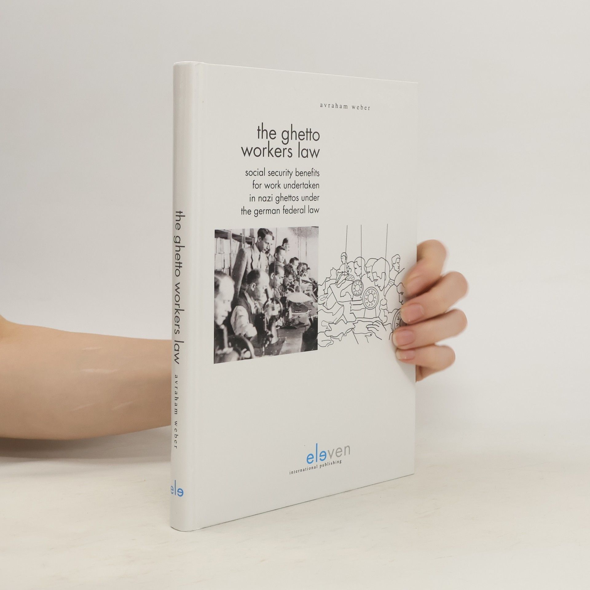 Avraham Weber The ghetto workers law