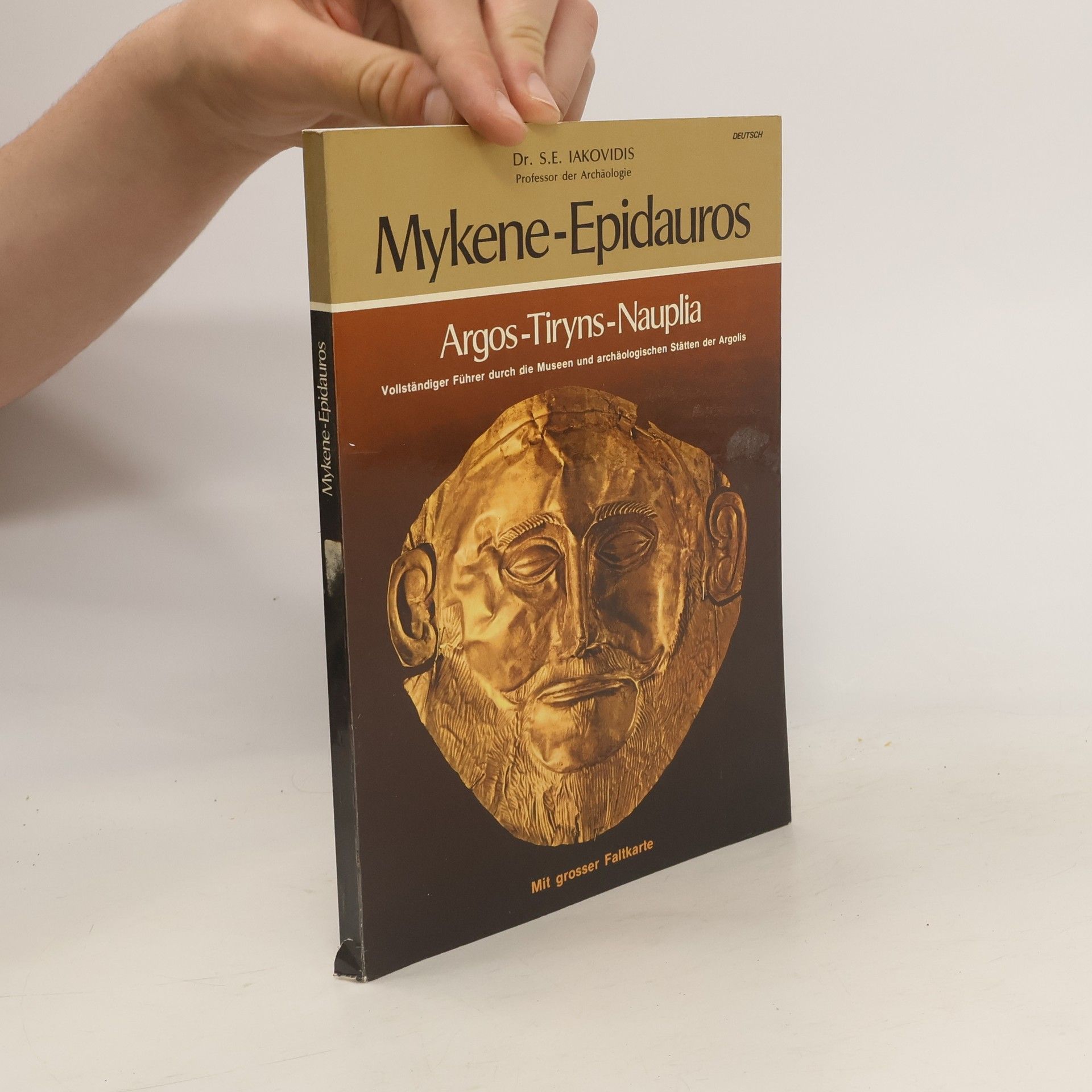 D. E. Iakovidis Mykene-Epidauros: Argos-Tiryns-Nauplia