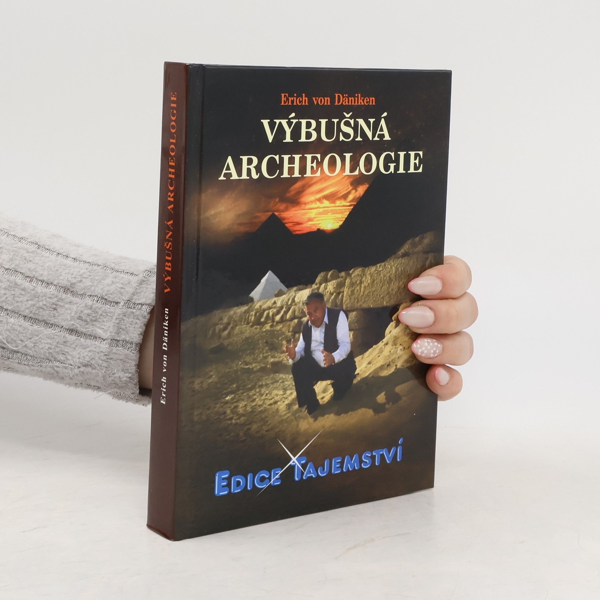 Erich von Däniken Výbušná archeologie