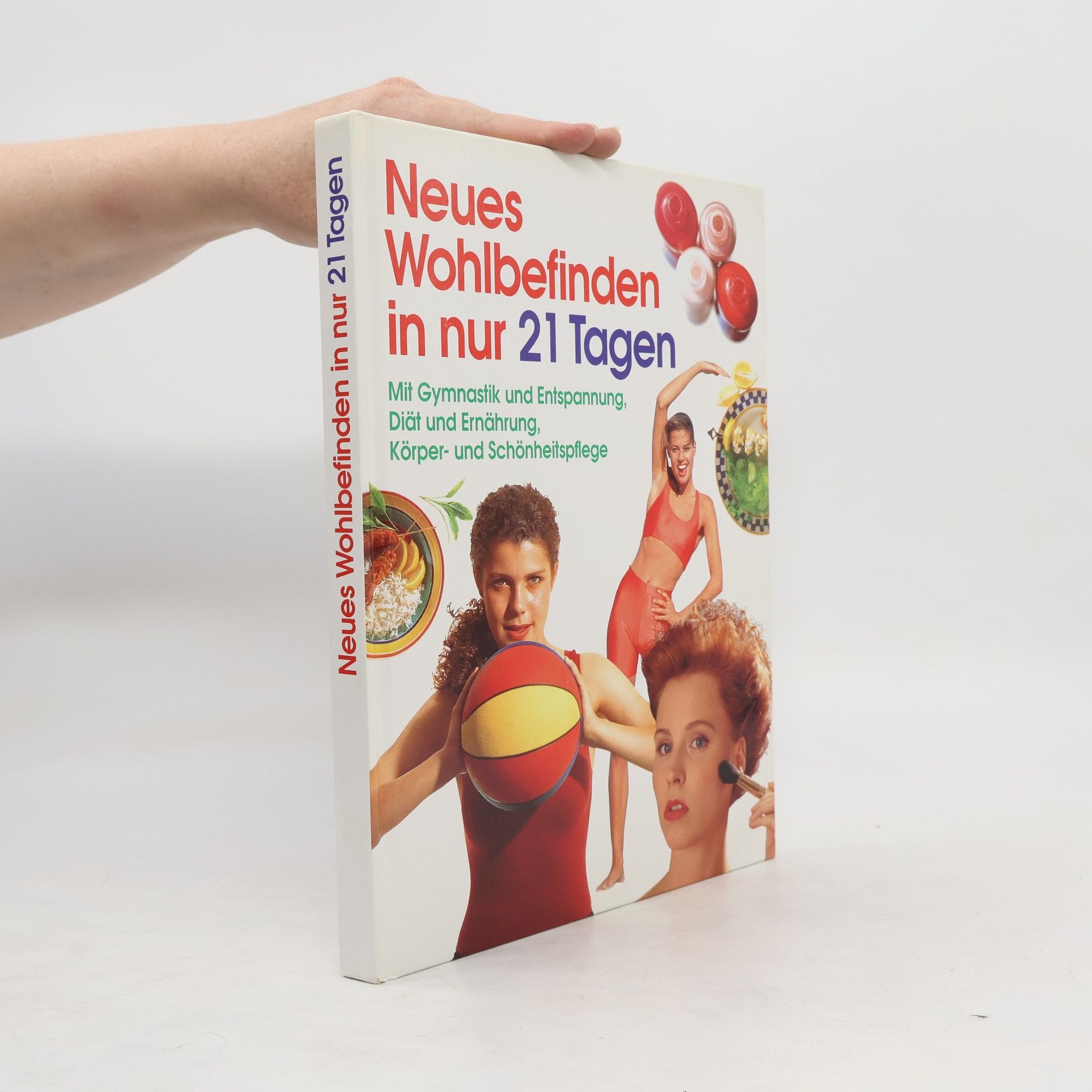 Collectif d'auteurs Neues Wohlbefinden in nur 21 Tagen