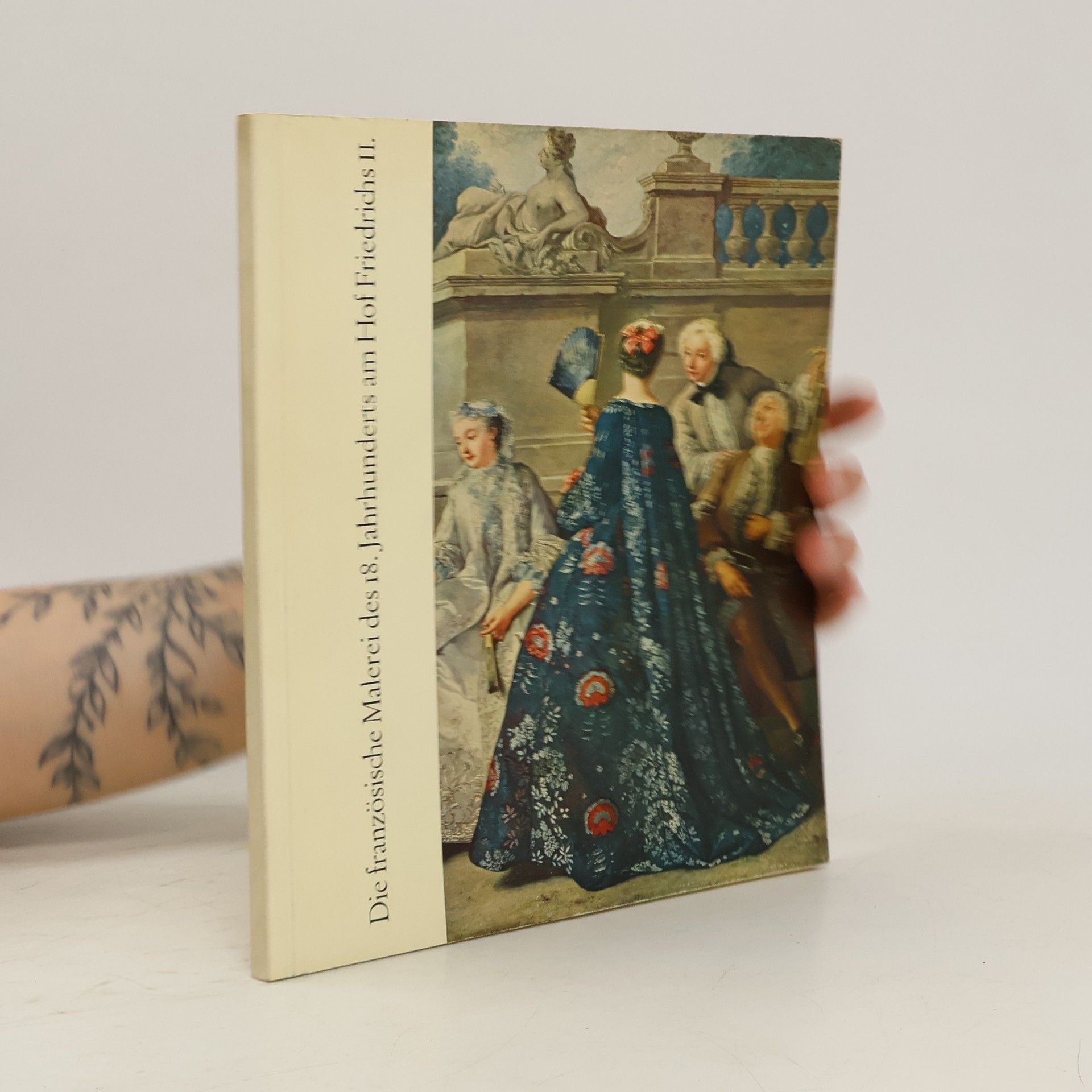 Margarete Kühn Die französische Malerei des 18. Jahrhunderts am Hof Friedrichs II.