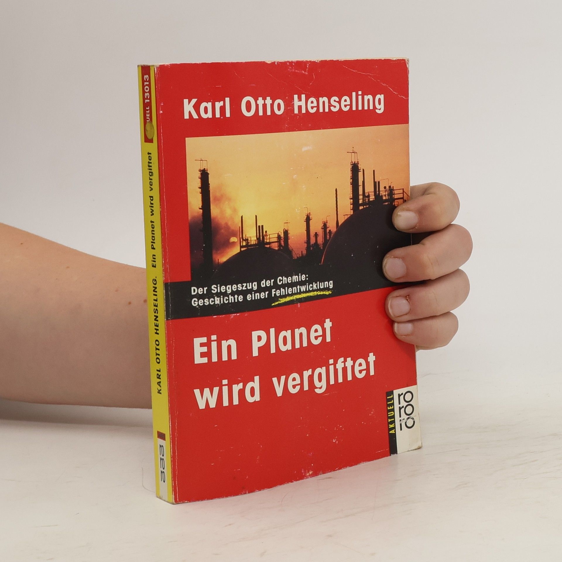 Karl Otto Henseling Ein Planet wird vergiftet