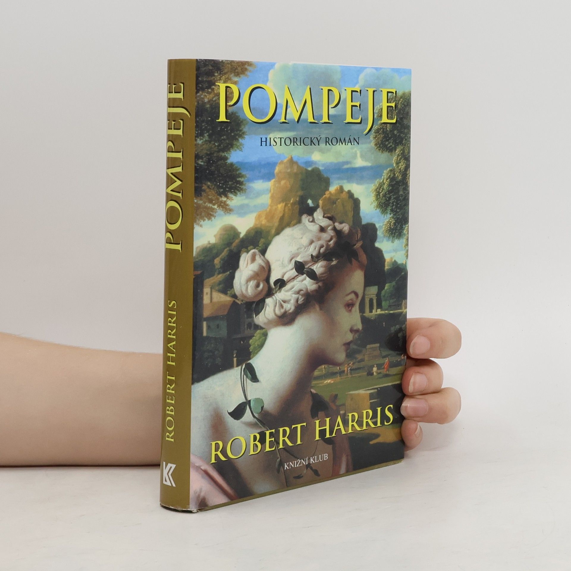 Robert Harris Pompeje: Historický román