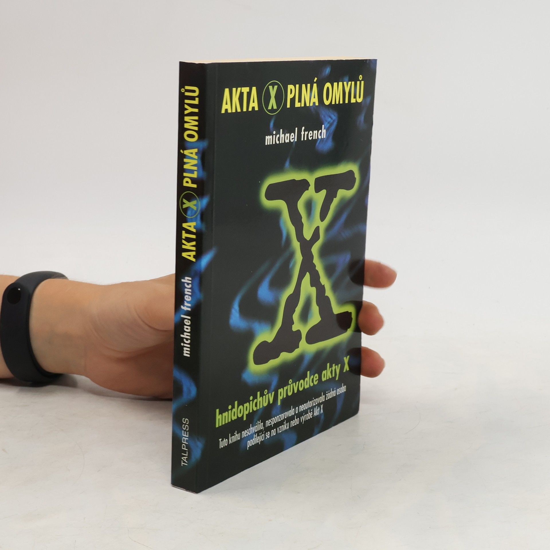 Michael French Akta X plná omylů. Hnidopichův průvodce Akty X