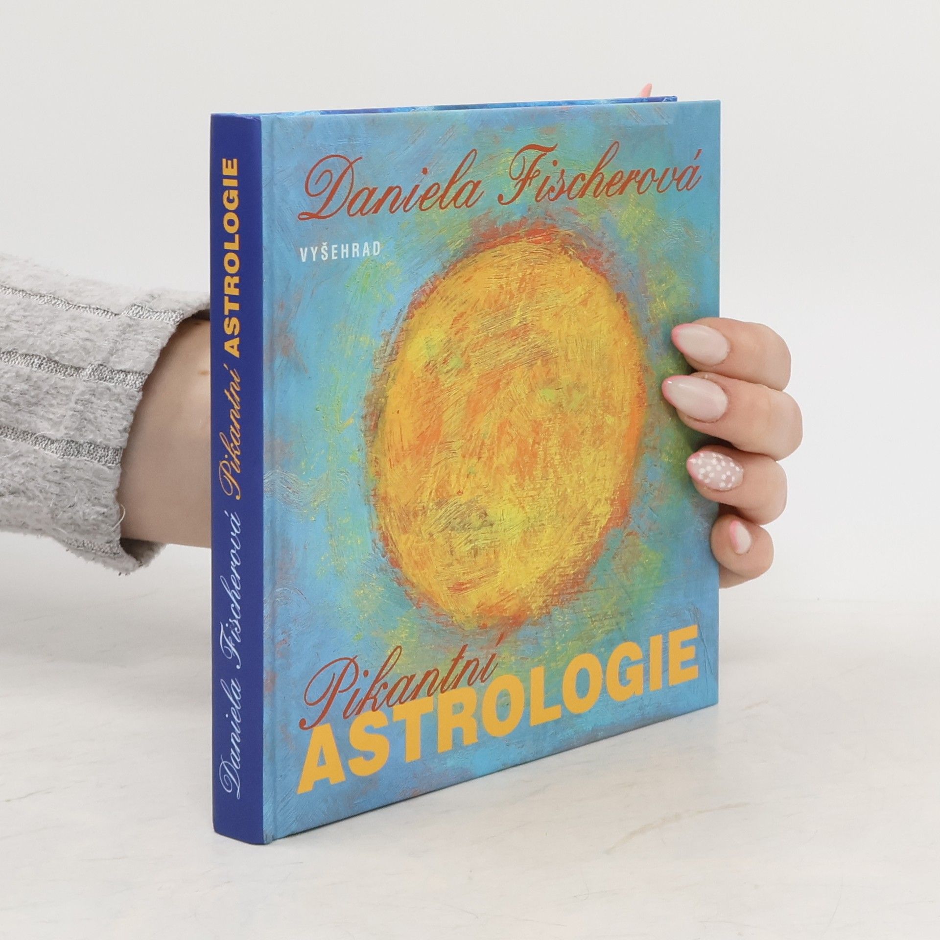 Daniela Fischer Pikantní astrologie