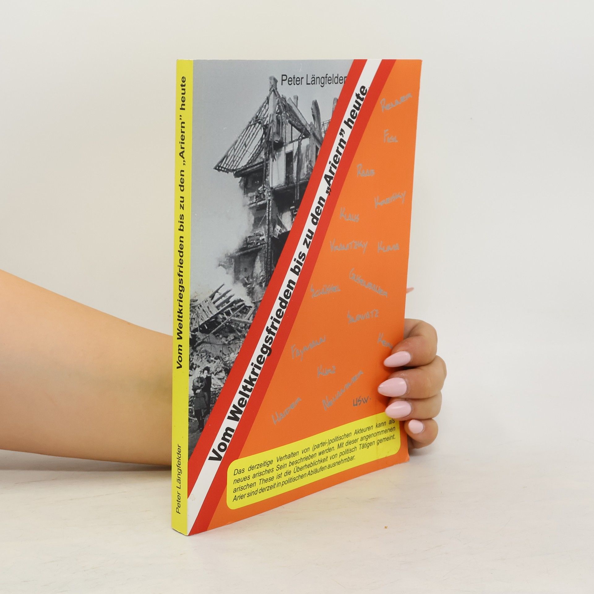 Peter Längfelder Vom Weltkriegsfrieden bis zu den ''Ariern'' heute