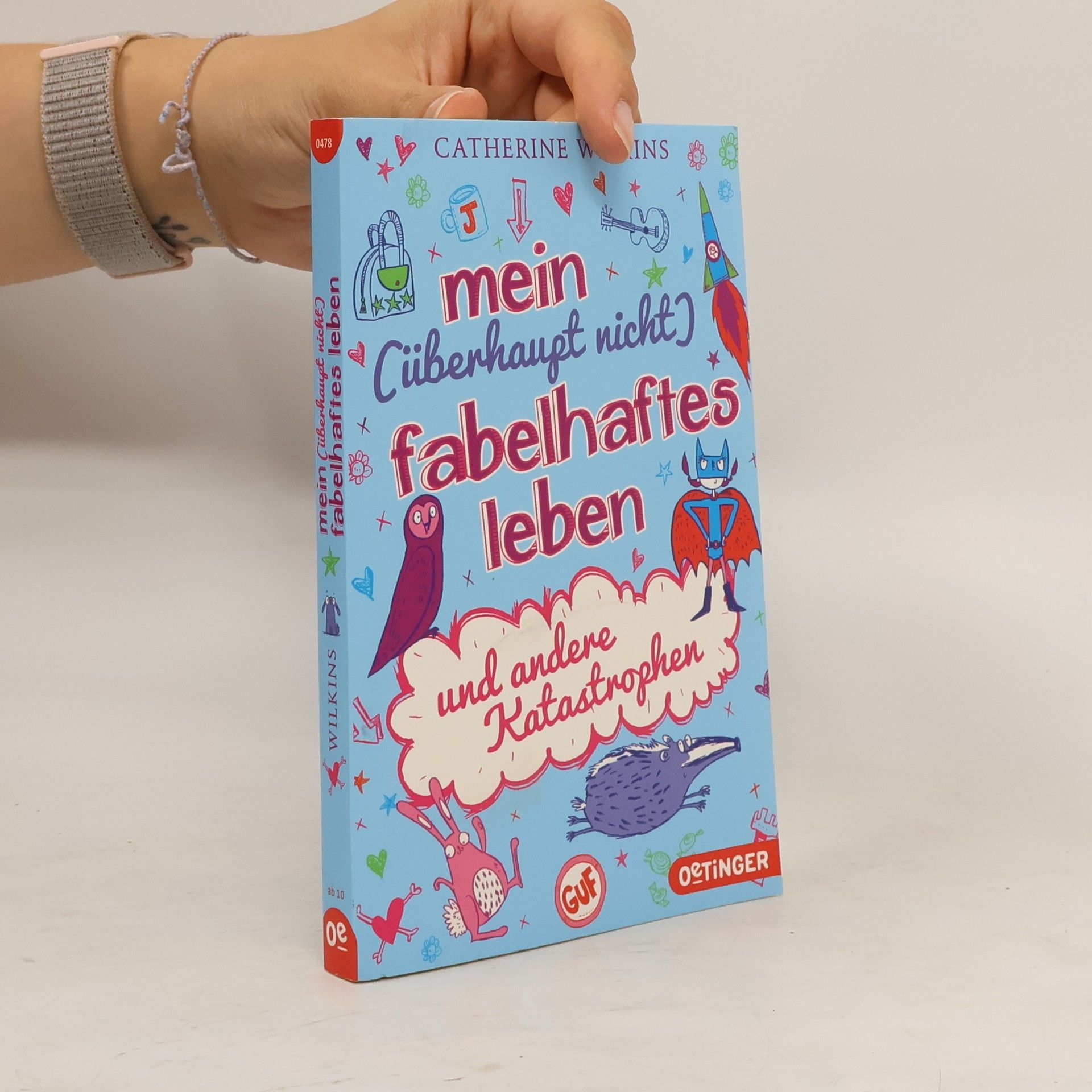 Catherine Wilkins Mein (überhaupt nicht) fabelhaftes Leben und andere Katastrophen