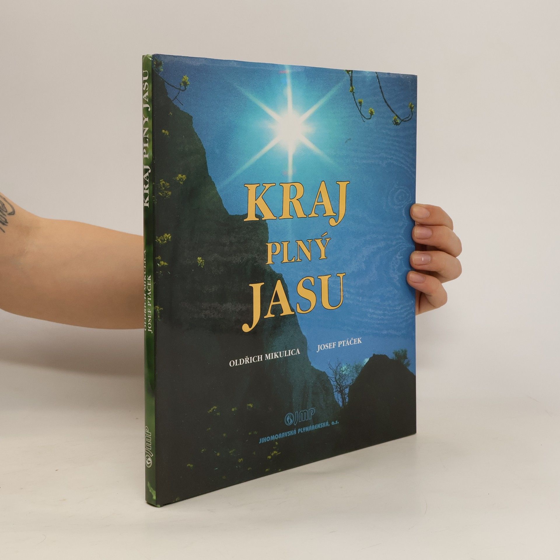 Oldřich Mikulica Kraj plný jasu. Krásy a vzácnosti moravské přírody