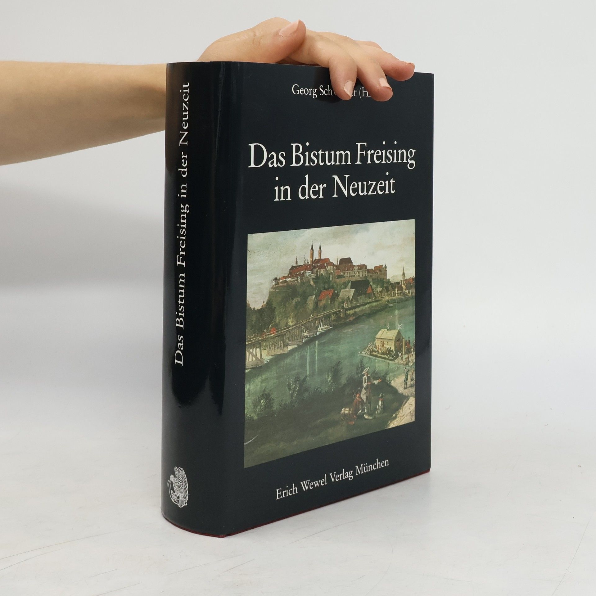 Georg Schwaiger Das Bistum Freising in der Neuzeit