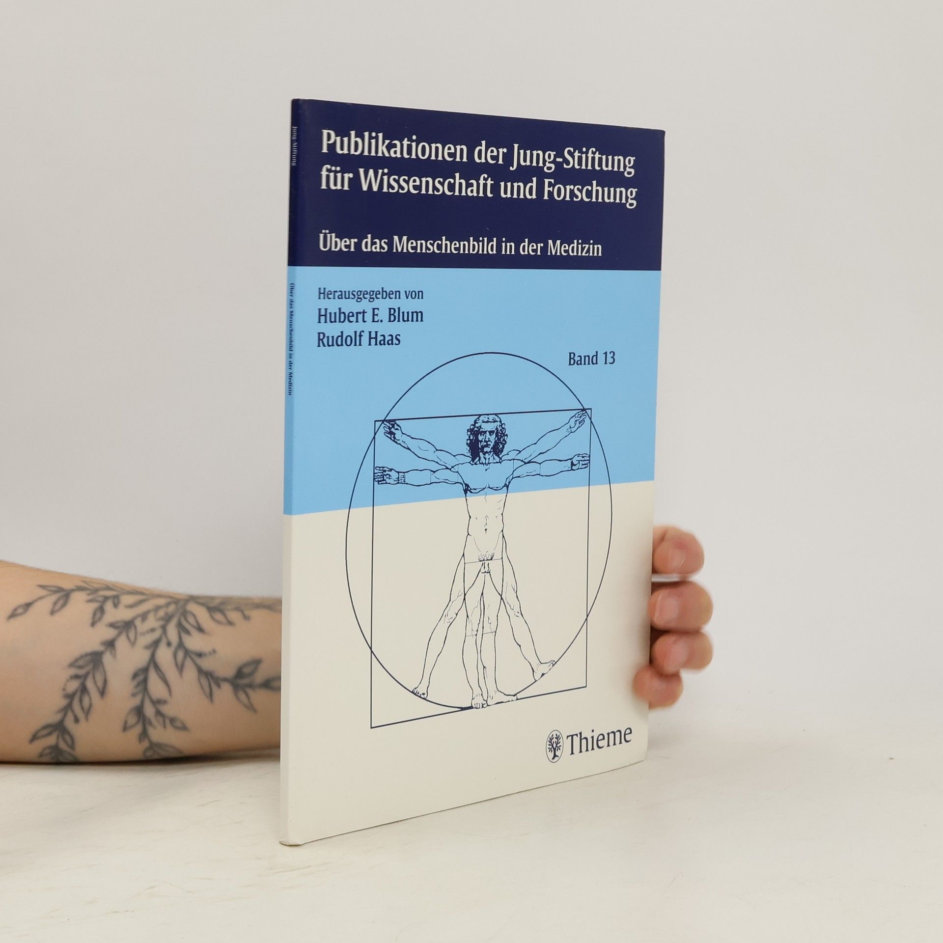Hubert E. Blum Über das Menschenbild in der Medizin