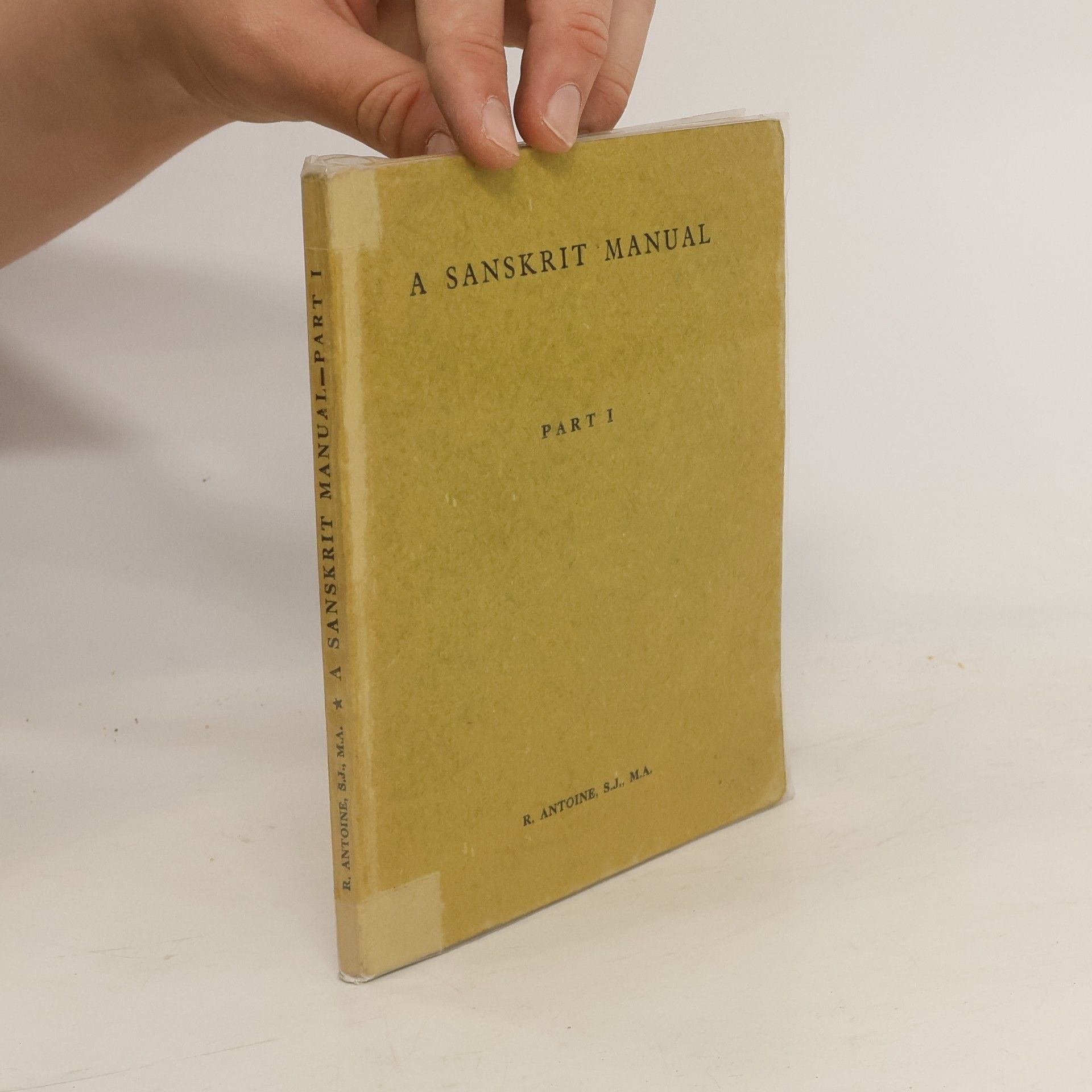 R. Antoine A Sanskrit Manual for High School