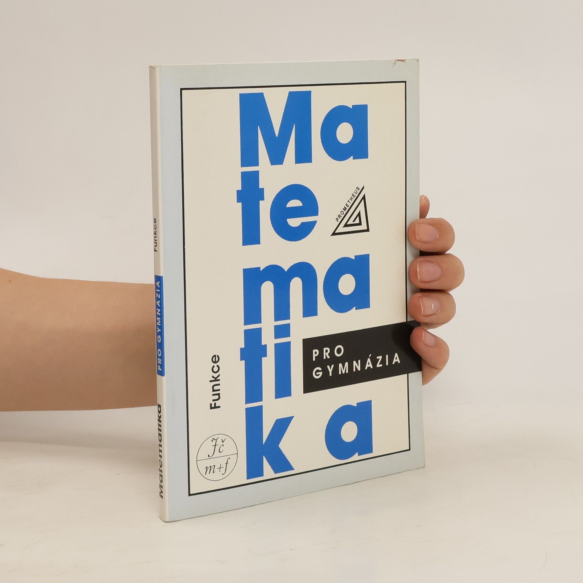 Oldřich Odvárko Matematika pro gymnázia. Funkce