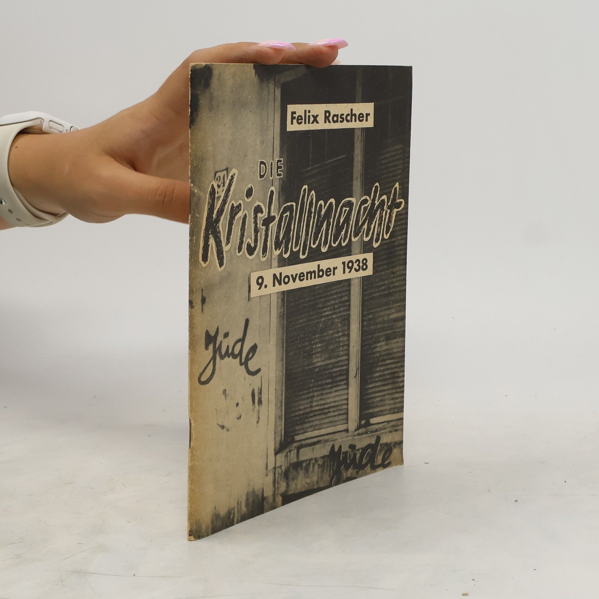 Felix Rascher Die Kristallnacht