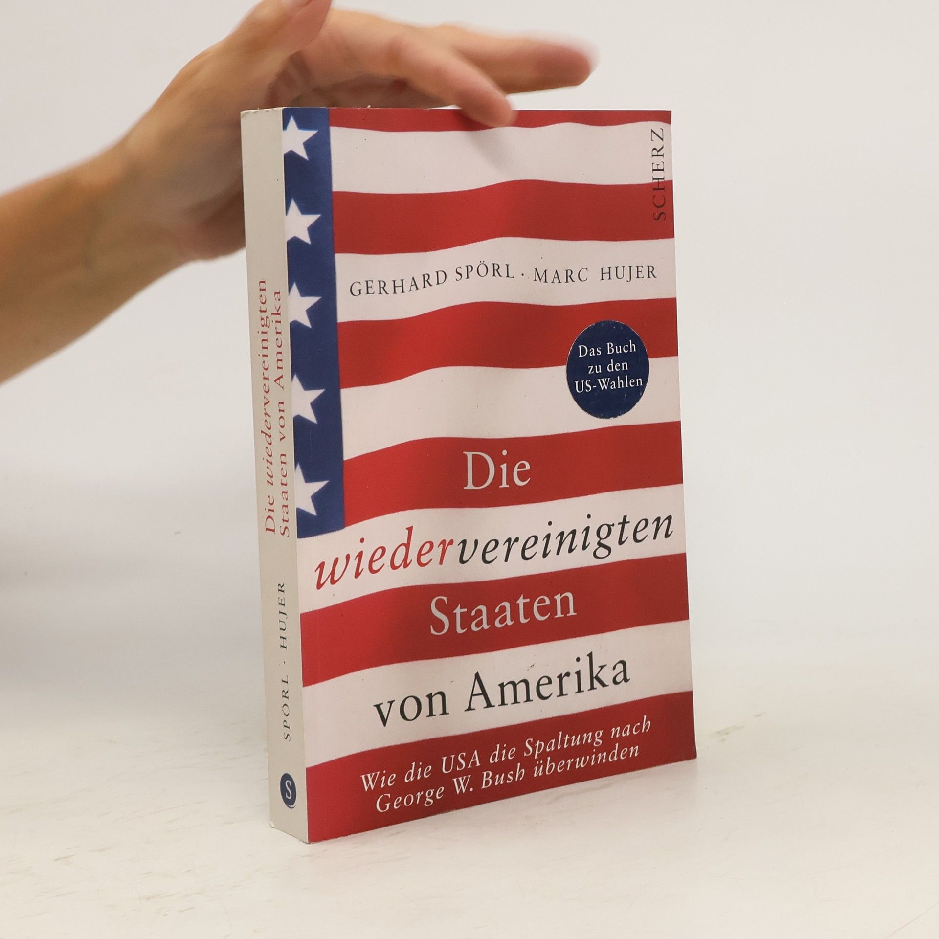 Gerhard Spörl Die wiedervereinigten Staaten von Amerika