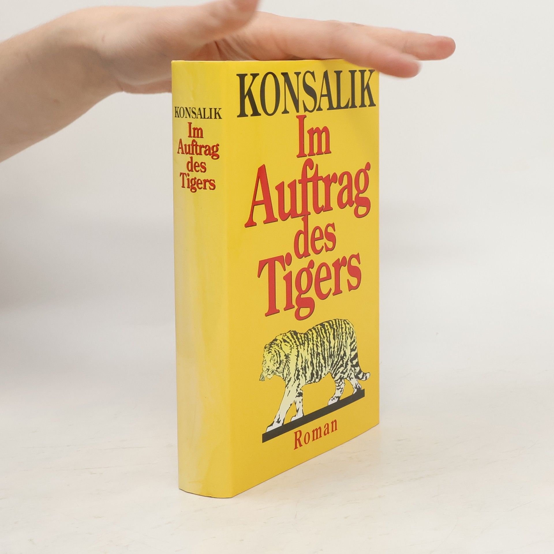 Heinz G. Konsalik Im Auftrag des Tigers