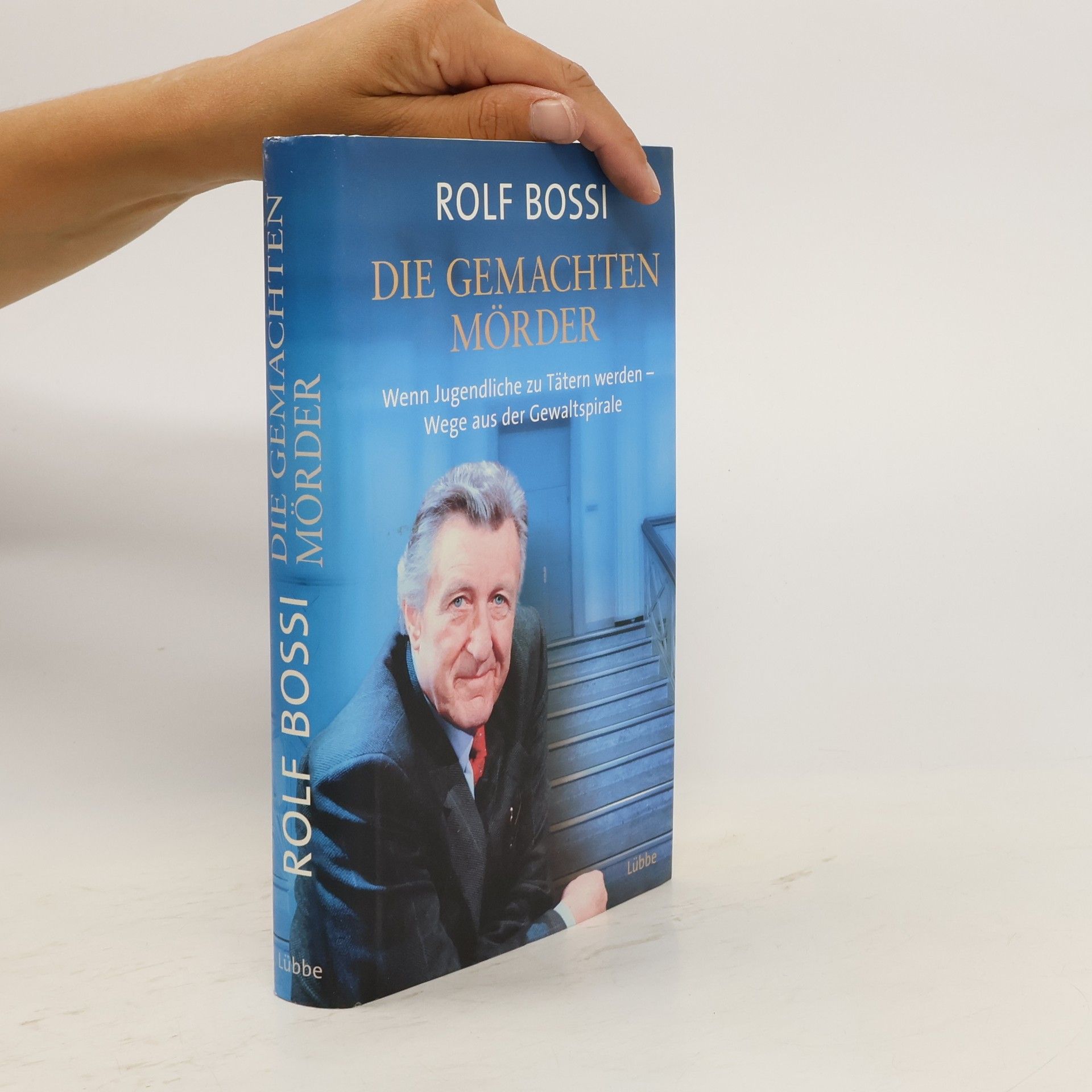 Rolf Bossi Die gemachten Mörder
