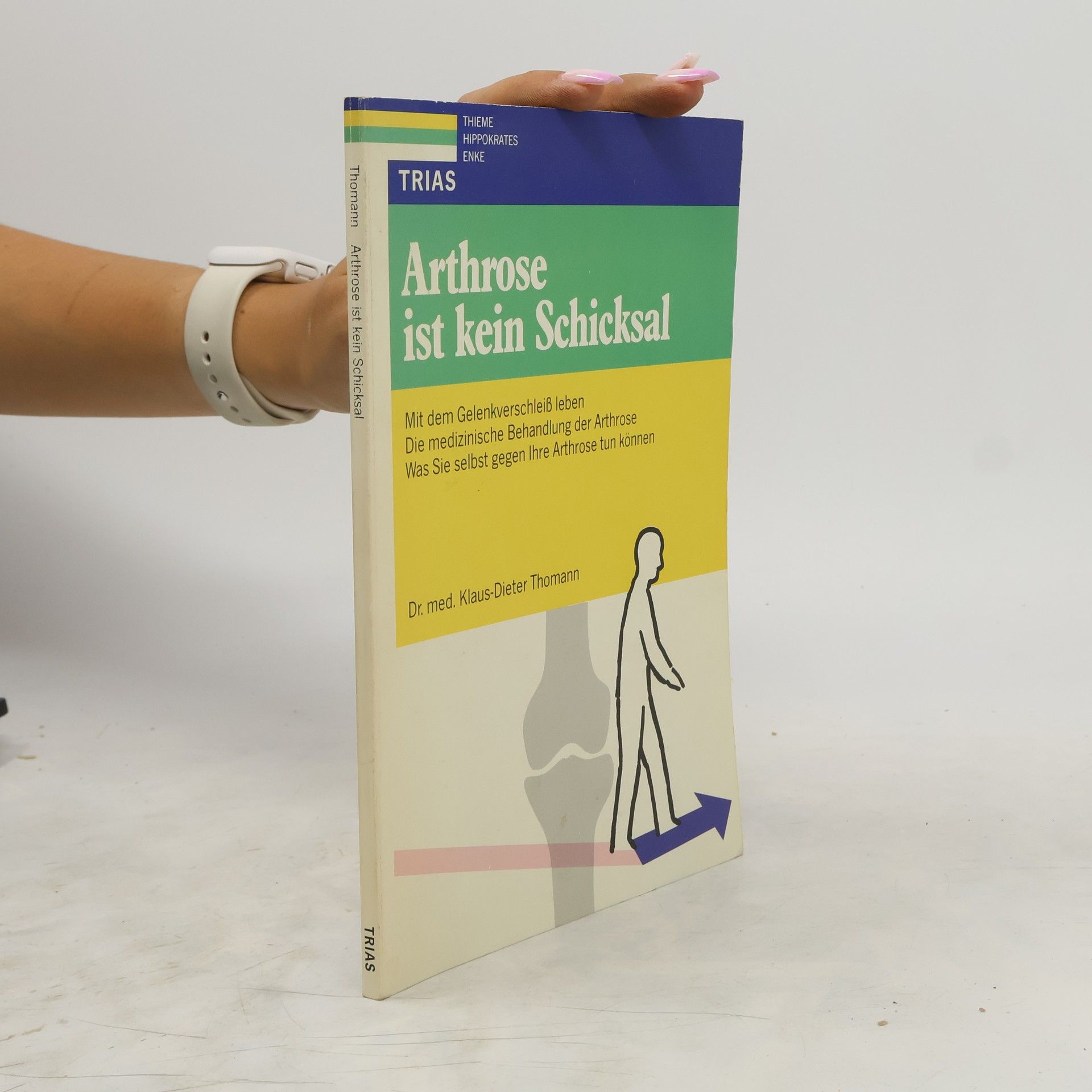 Klaus Dieter Thomann Arthrose ist kein Schicksal