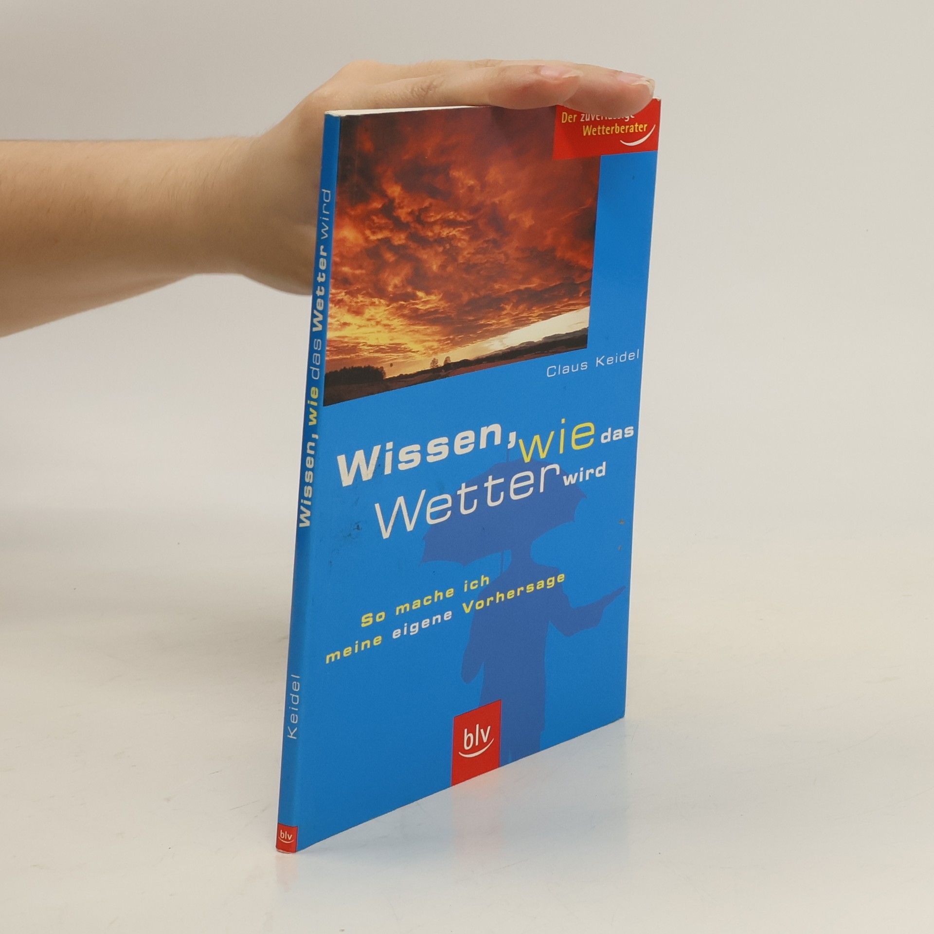 Claus G. Keidel Wissen, wie das Wetter wird