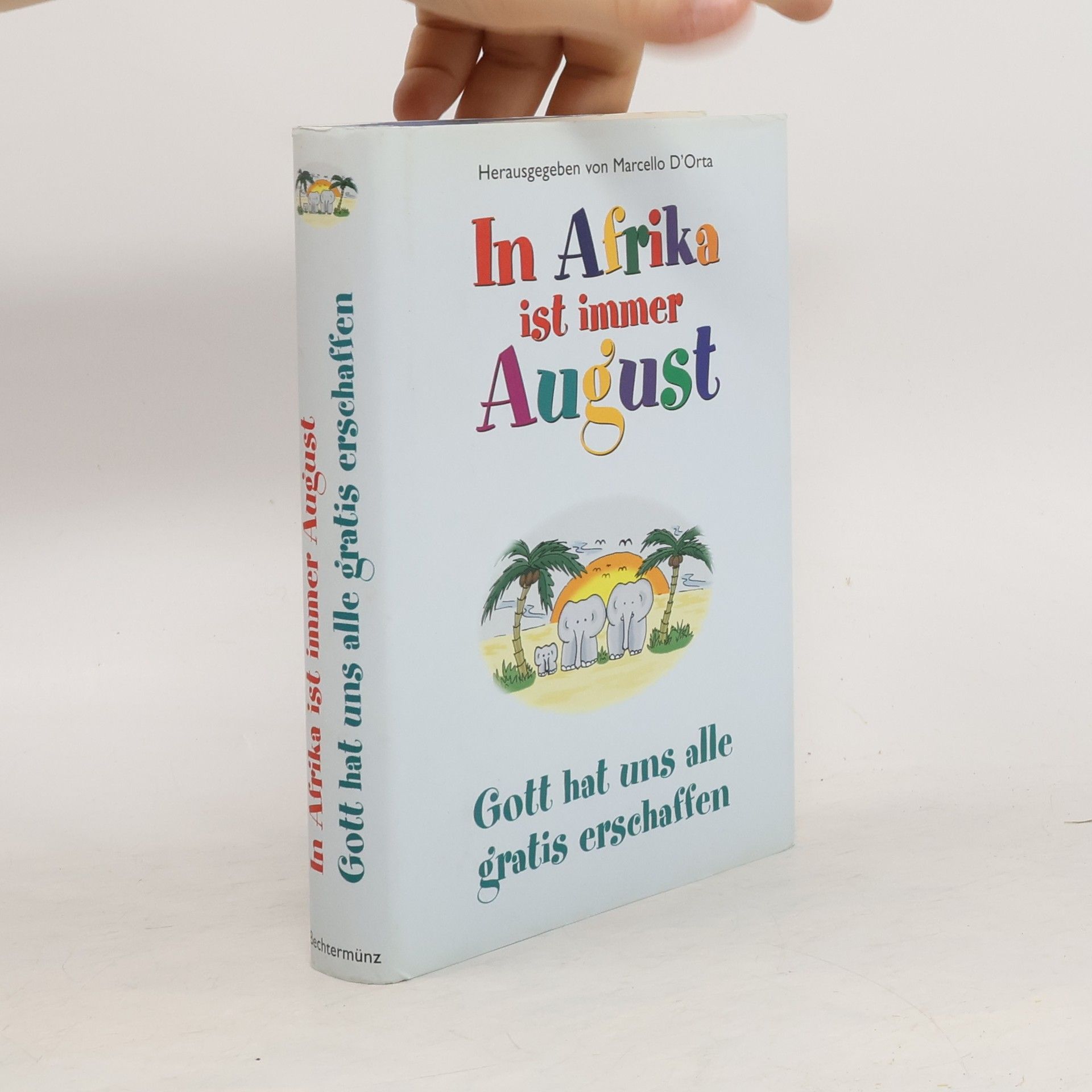 Marcello DOrta In Afrika ist immer August