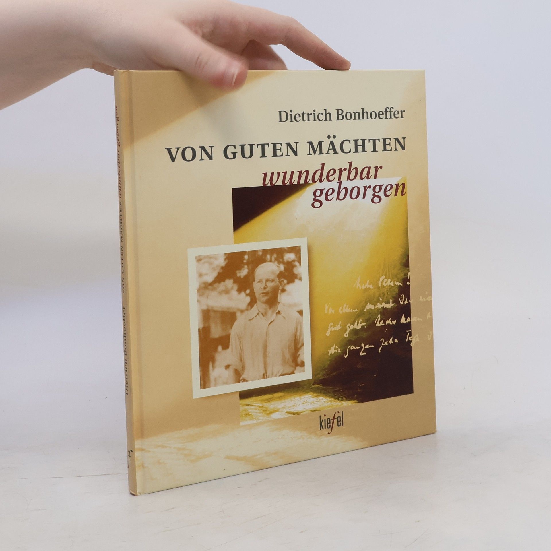 Dietrich Bonhoeffer Von guten Mächten wunderbar geborgen