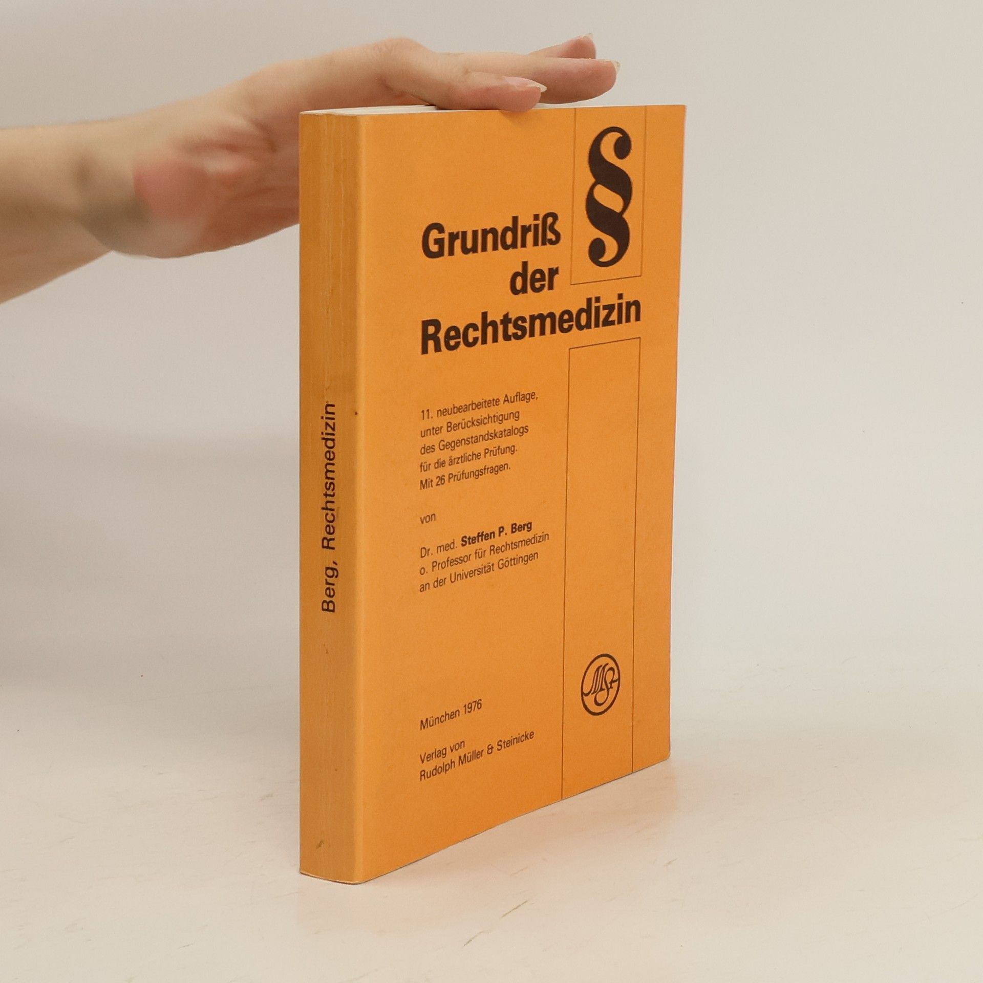 Steffen P. Berg Grundriss der Rechtsmedizin