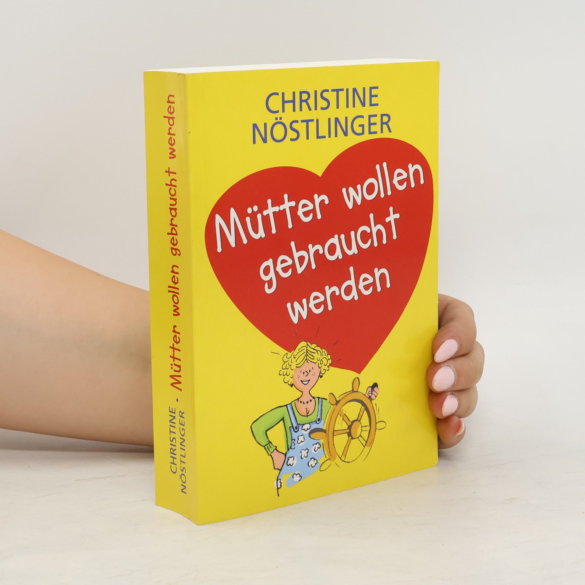 Christine Nöstlinger Mütter wollen gebraucht werden