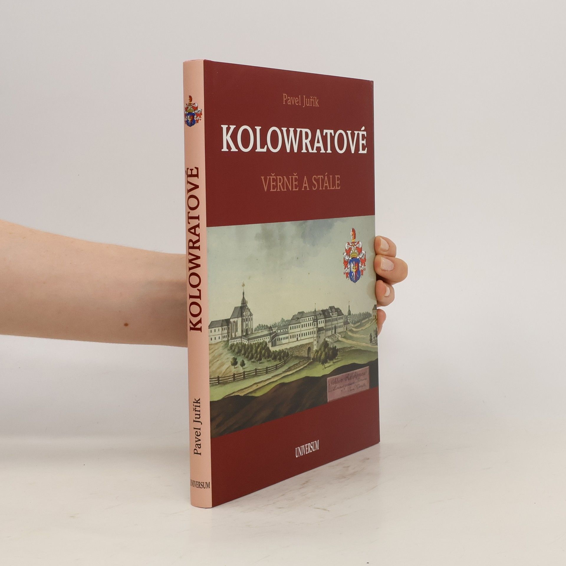 Pavel Juřík Kolowratové : věrně a stále