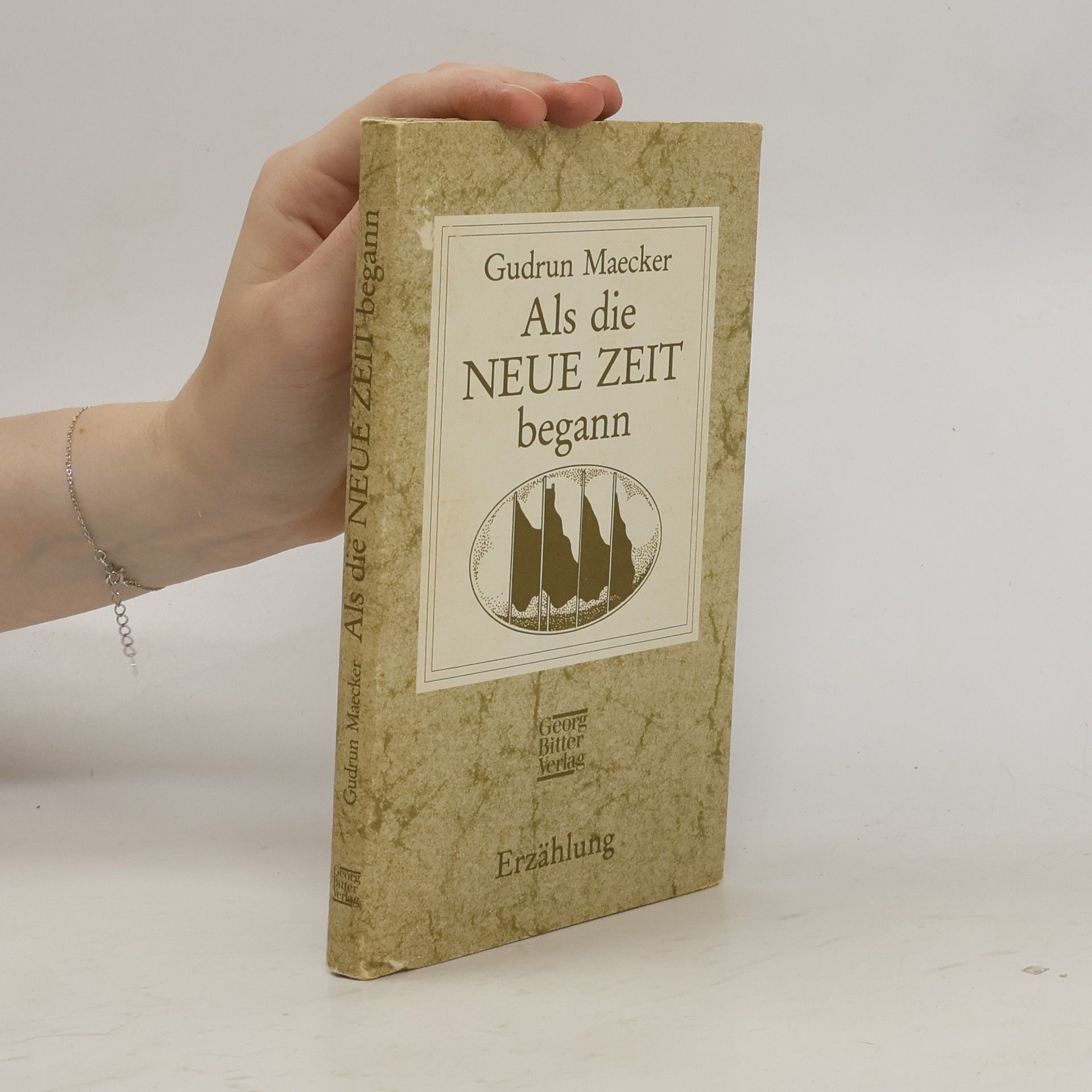 Gudrun Maecker Als die neue Zeit begann
