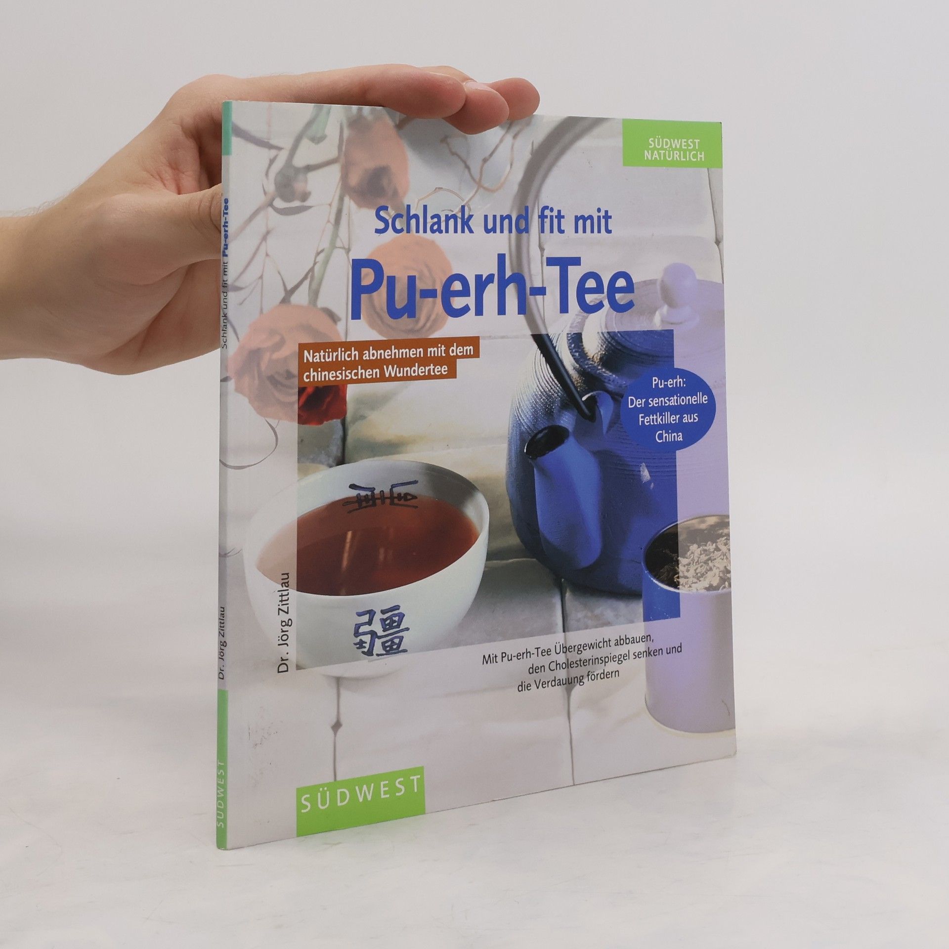 Jörg Zittlou Schlank und fit mit Pu-erh-Tee