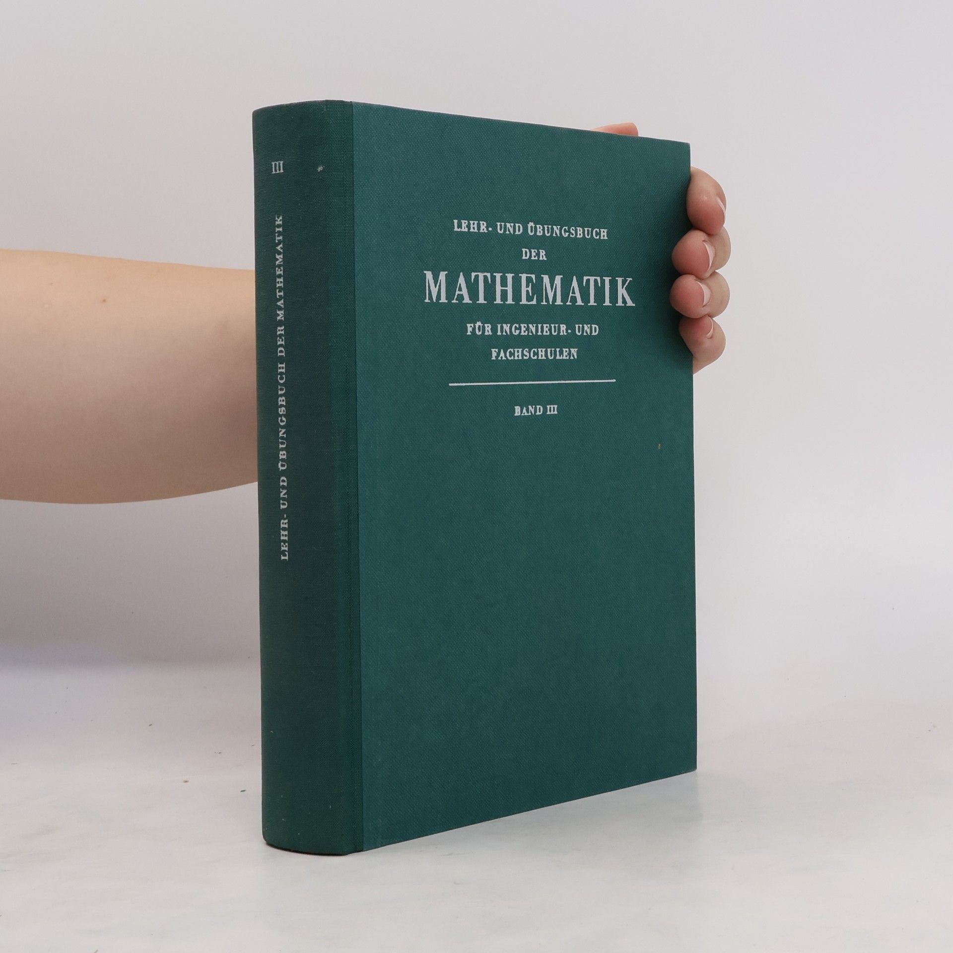 Wilhelm Leupold Lehr- und übungsbuch der Mathematik für ingenieur- und Fachschulen III
