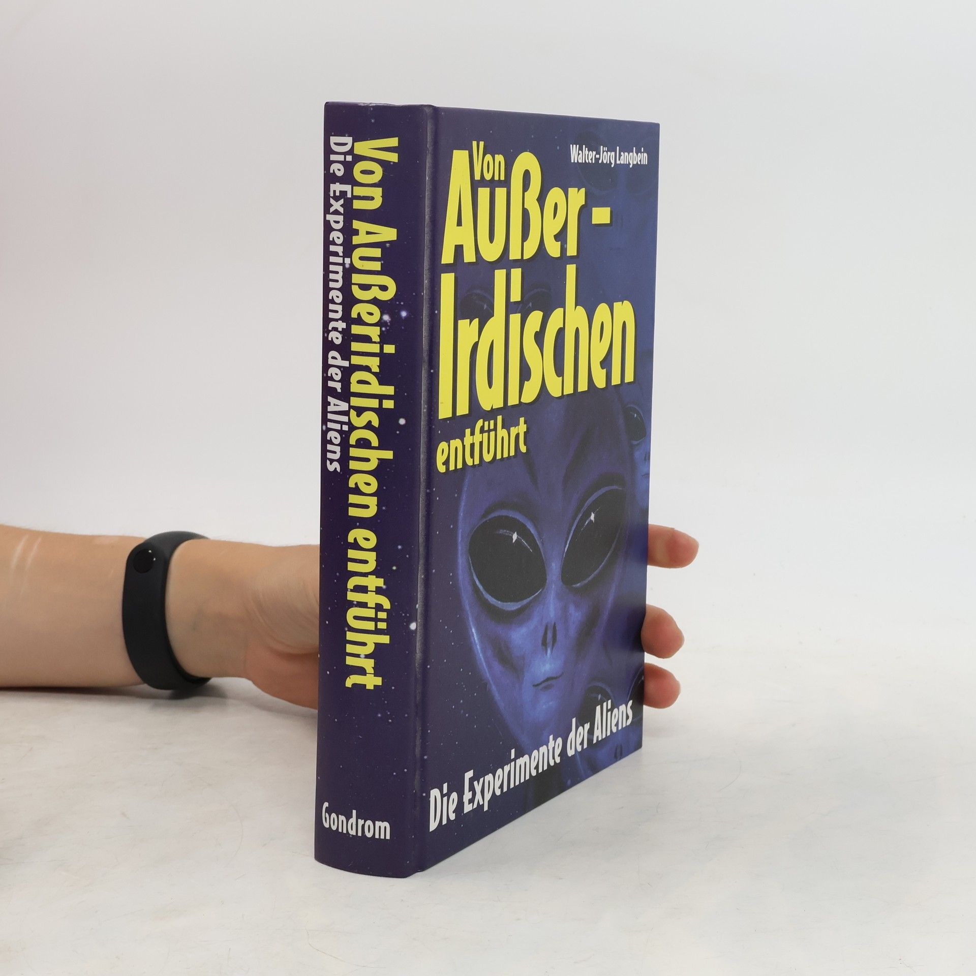 Walter-Jörg Langbein Von Außerirdischen entführt