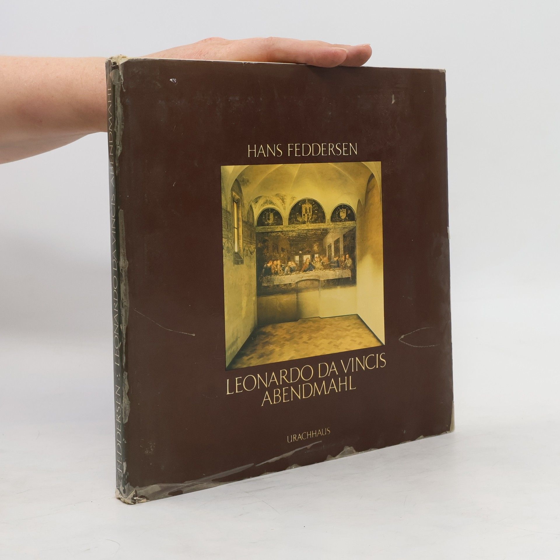 Hans Feddersen Leonardo da Vincis Abendmahl