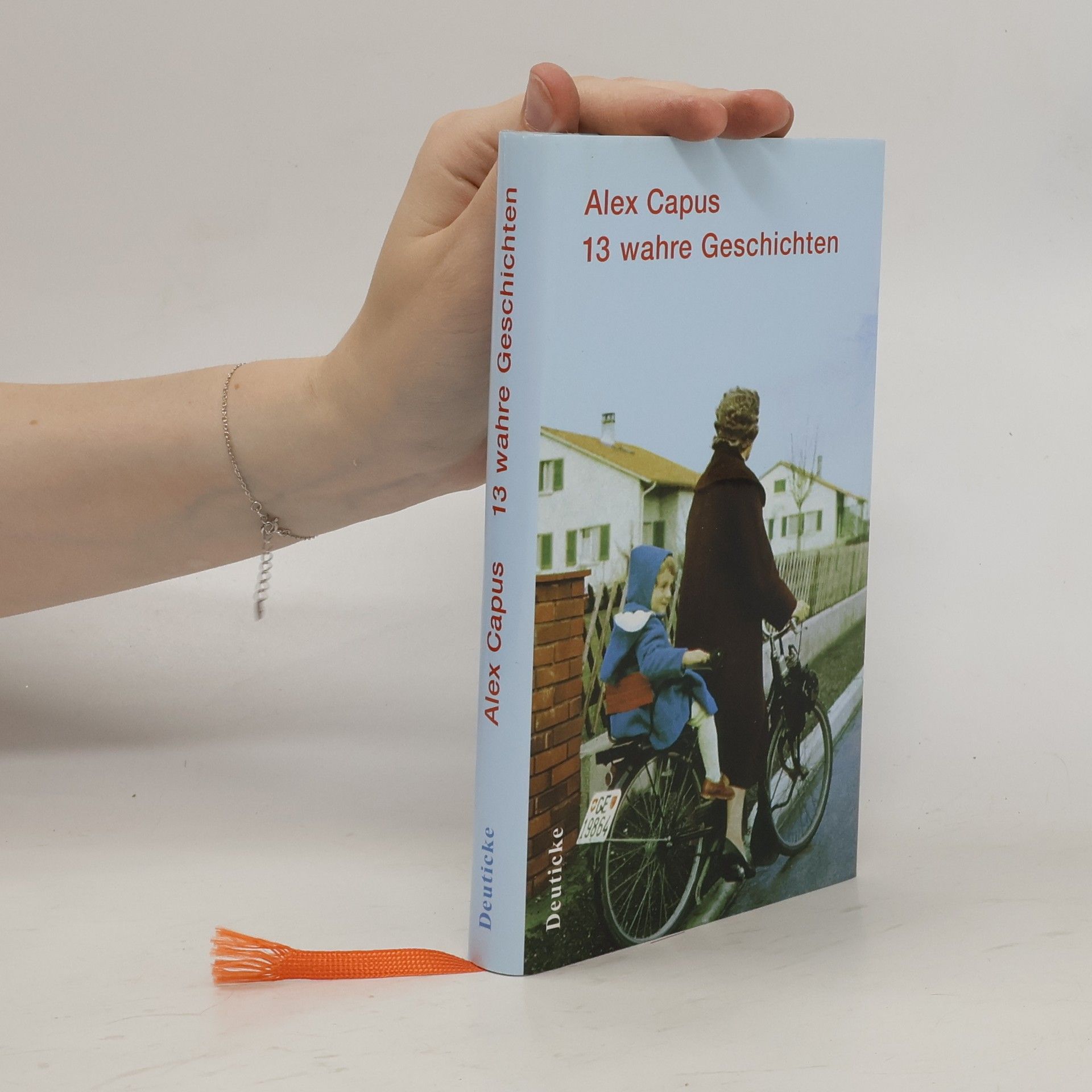 Alex Capus 13 wahre Geschichten