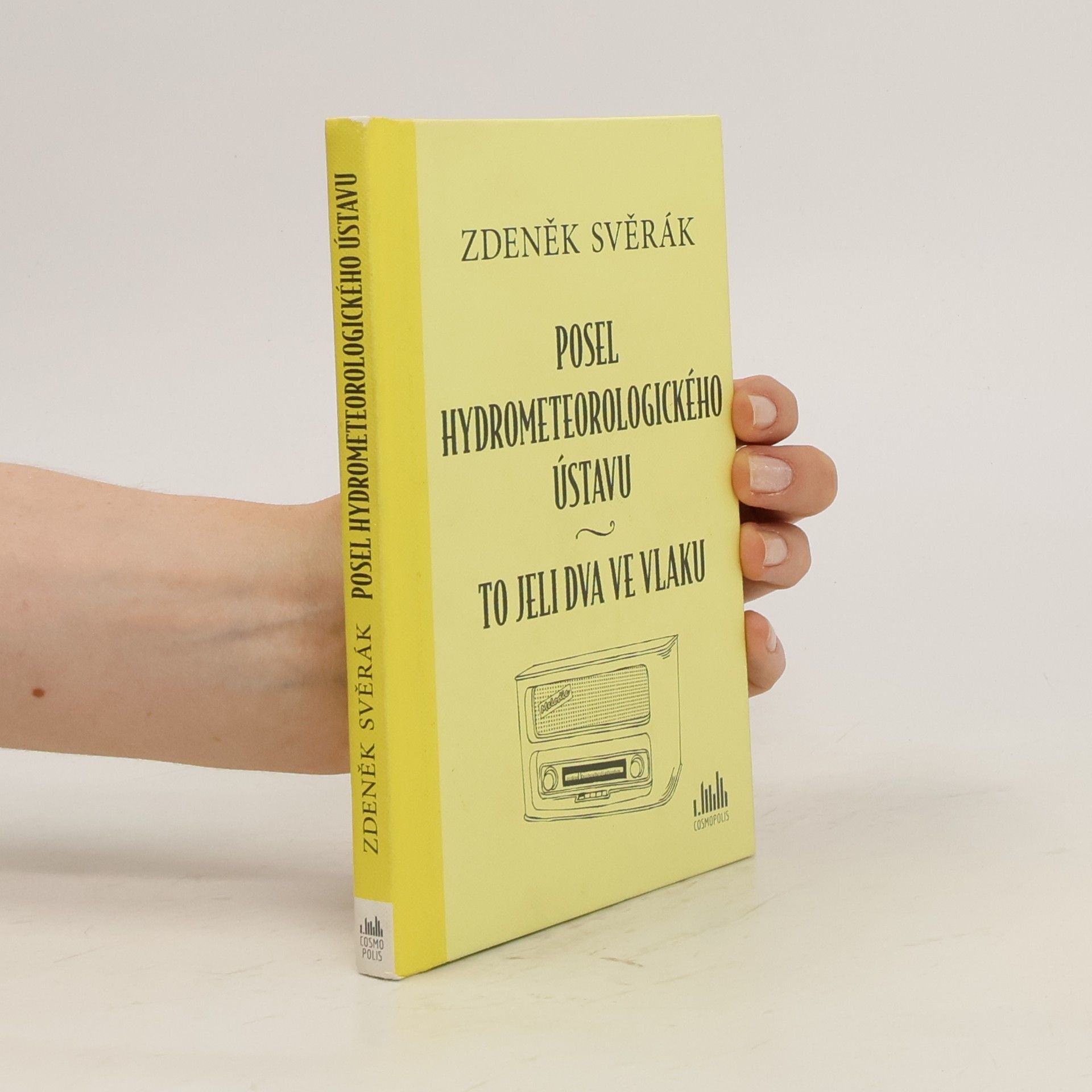 Zdeněk Svěrák Posel hydrometeorologického ústavu. To jeli dva ve vlaku